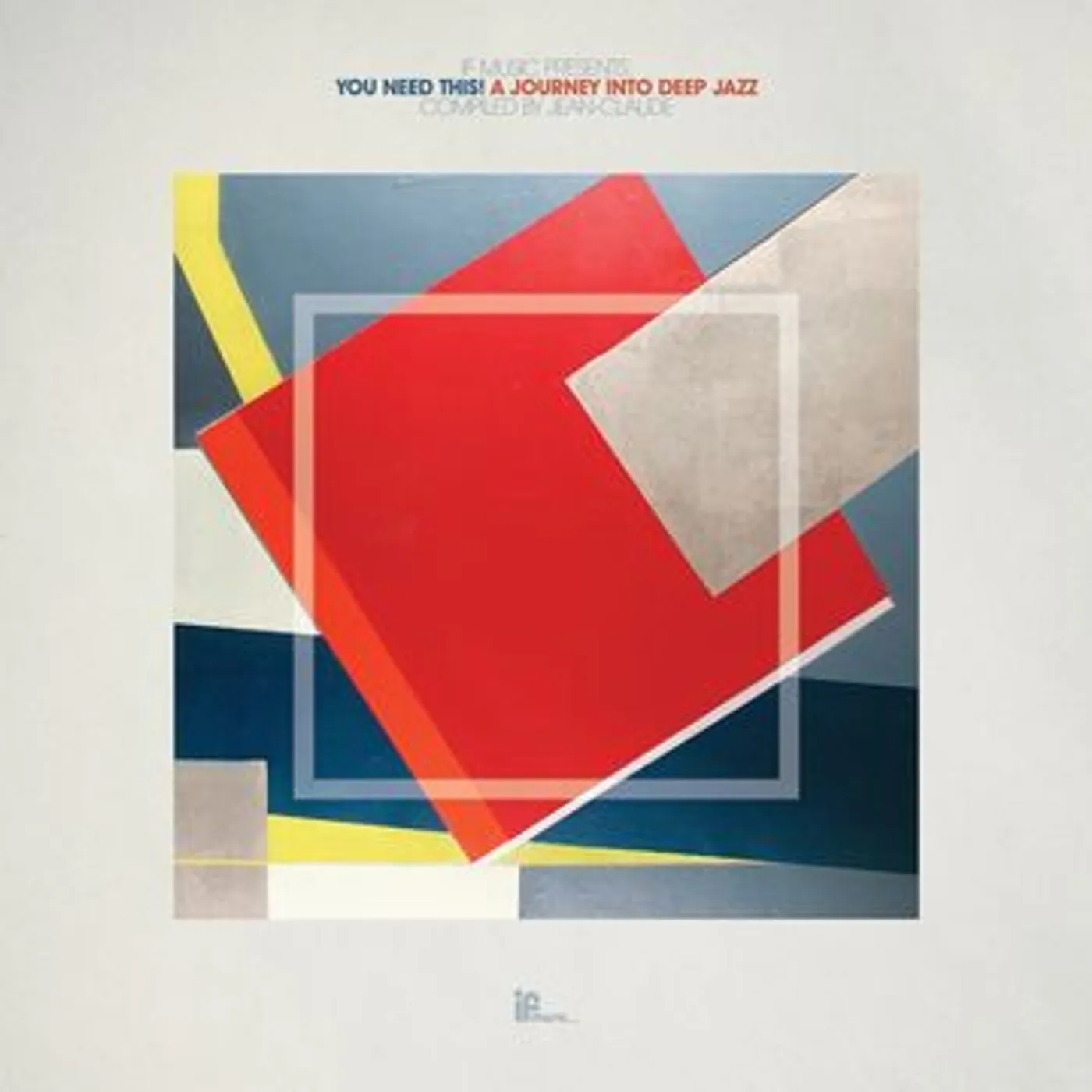 Various If Music Presents: You Need This! A Journey Into Deep Jazz Compiled By Jean-Claude Vinyl Record