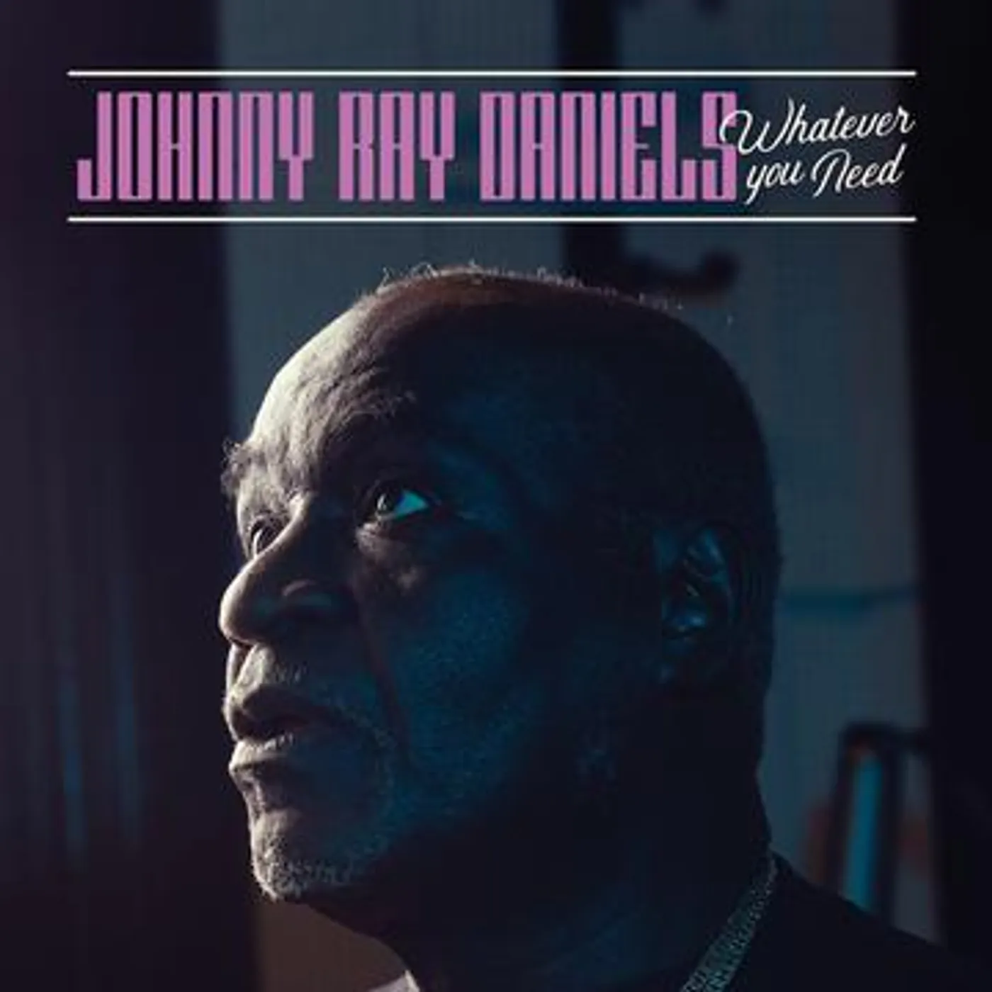 Johnny Ray Daniels Whatever You Need Vinyl Record