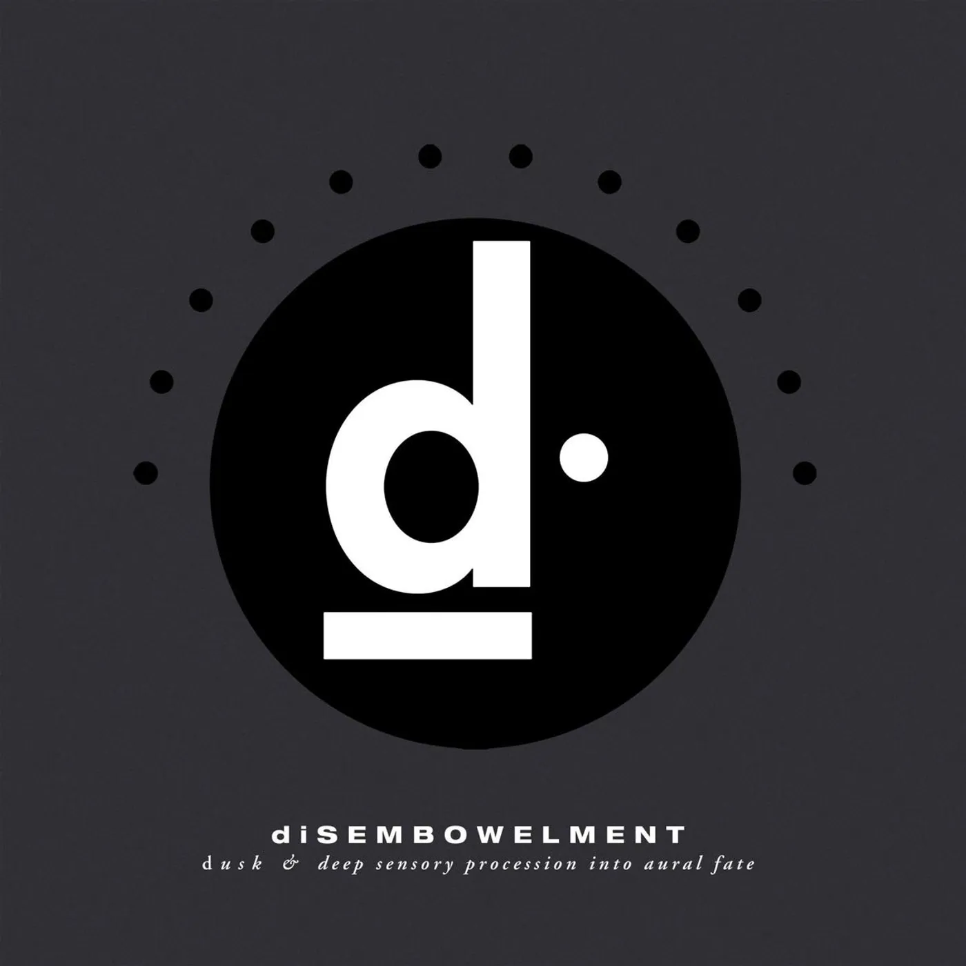 Disembowelment DUSK & DEEP SENSORY PROCESSION INTO AURAL FATE Vinyl Record