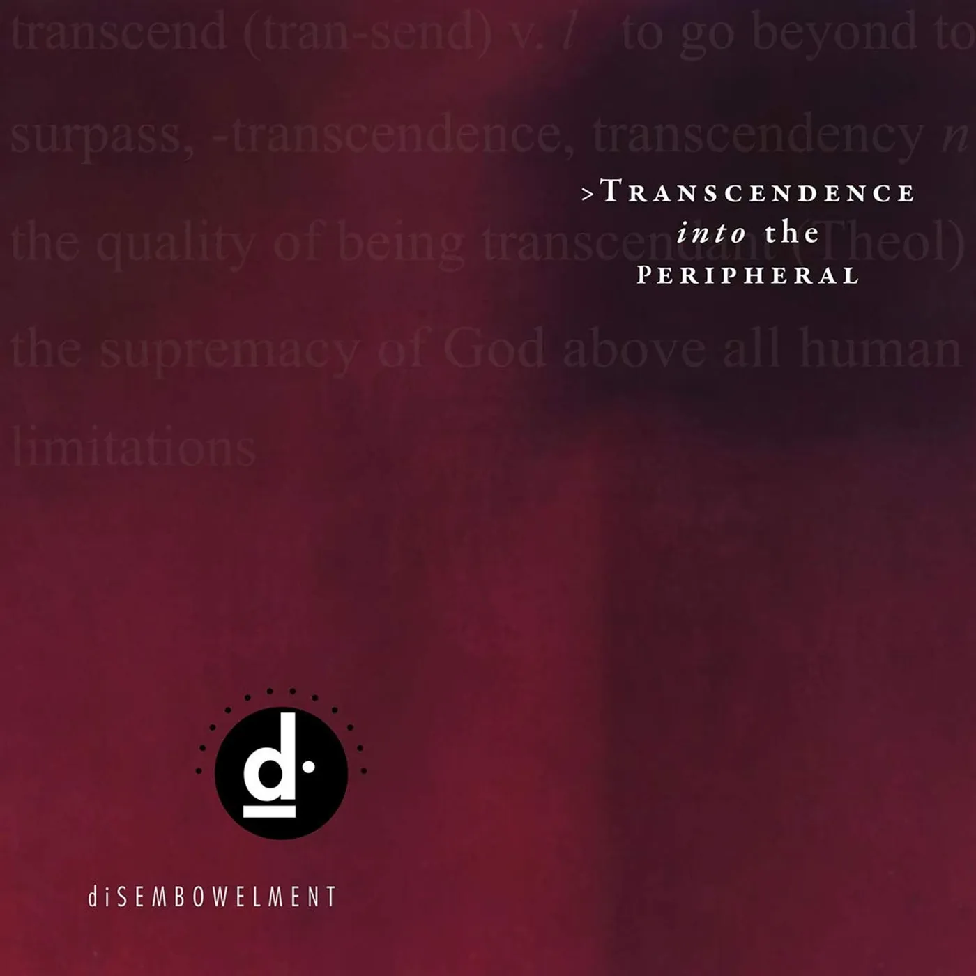 Disembowelment Transcendence Into The Peripheral Vinyl Record