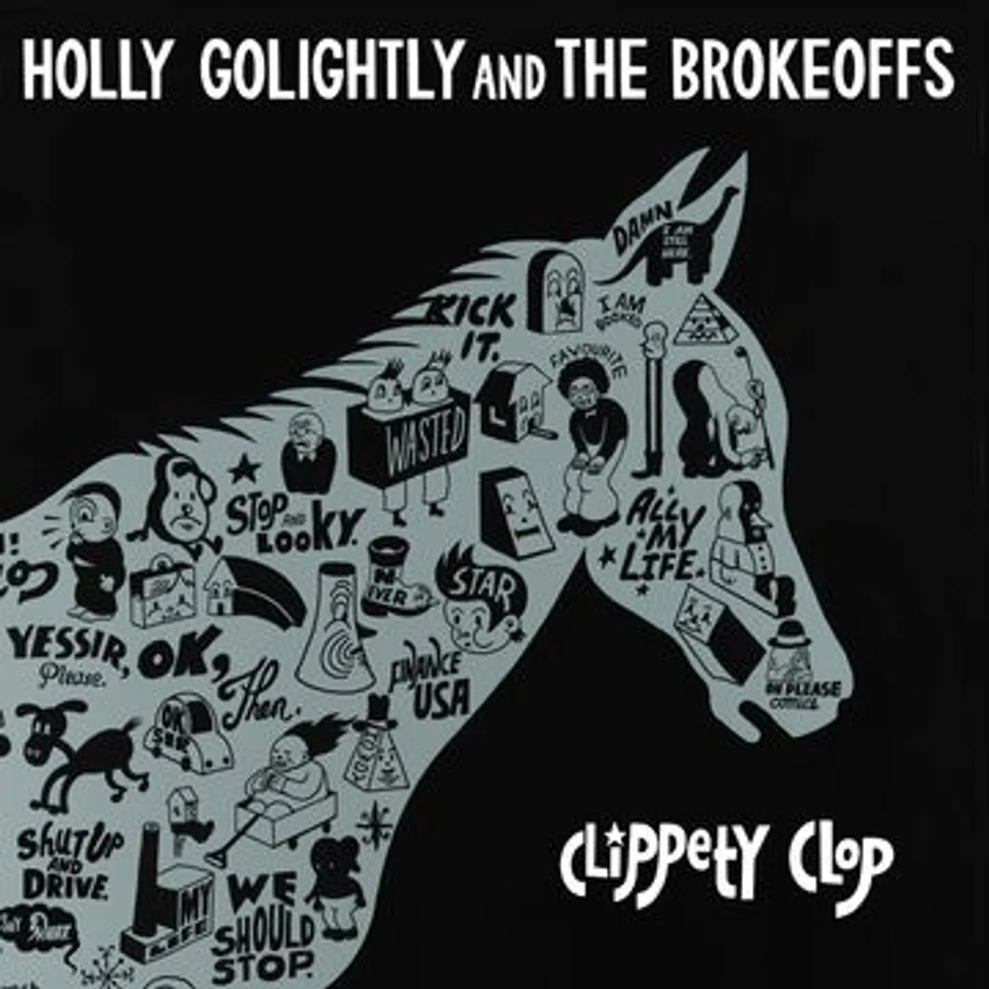 Holly Golightly & The Brokeoffs Clippety Clop Vinyl Record