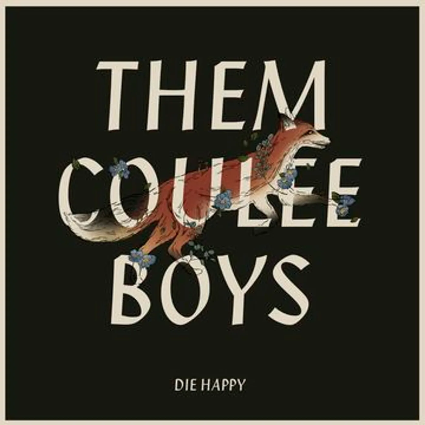 Them Coulee Boys Die Happy Vinyl Record