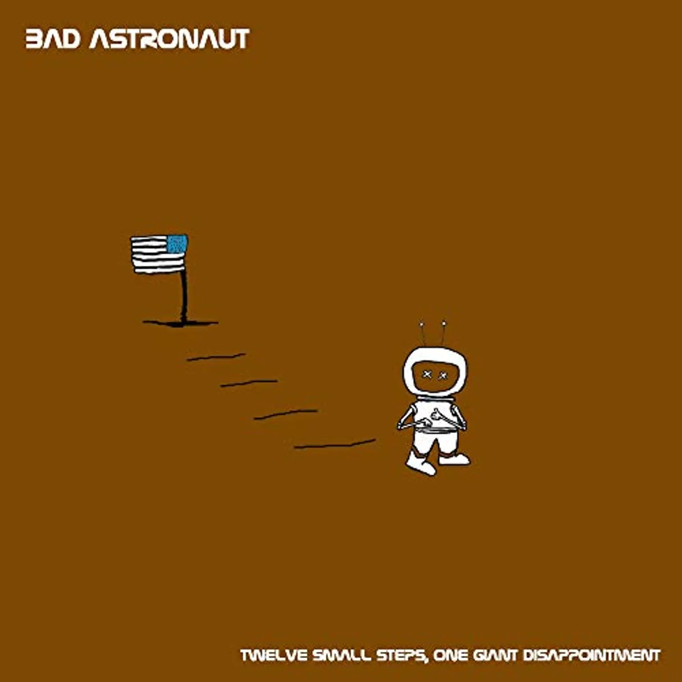 Bad Astronaut TWELVE SMALL STEPS ONE GIANT DISAPPOINTMENT Vinyl Record