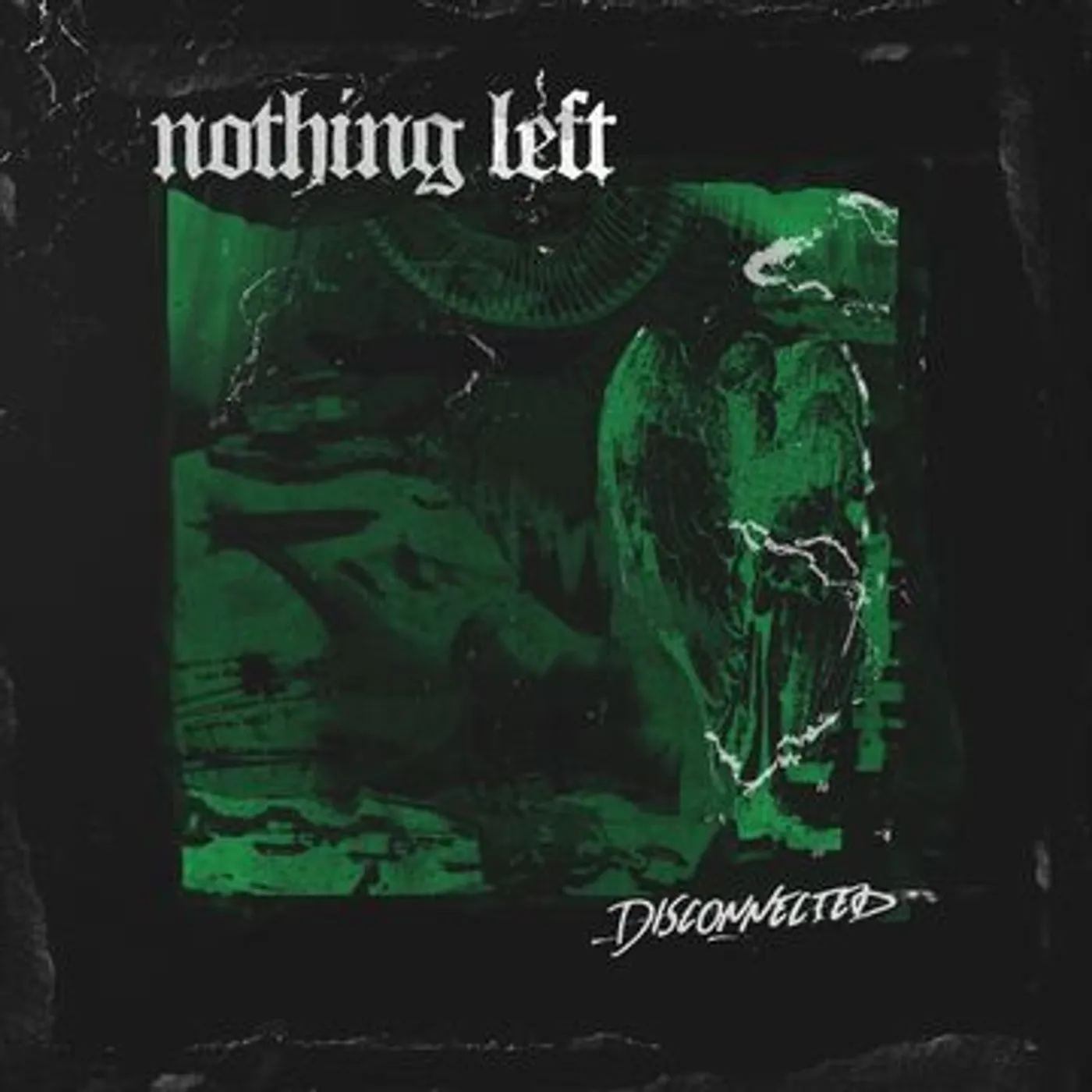 Nothing Left Disconnected Vinyl Record