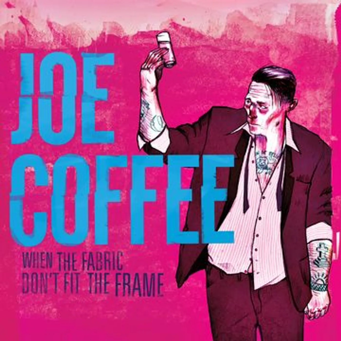 Joe Coffee When The Fabric Don't Fit The Frame Vinyl Record