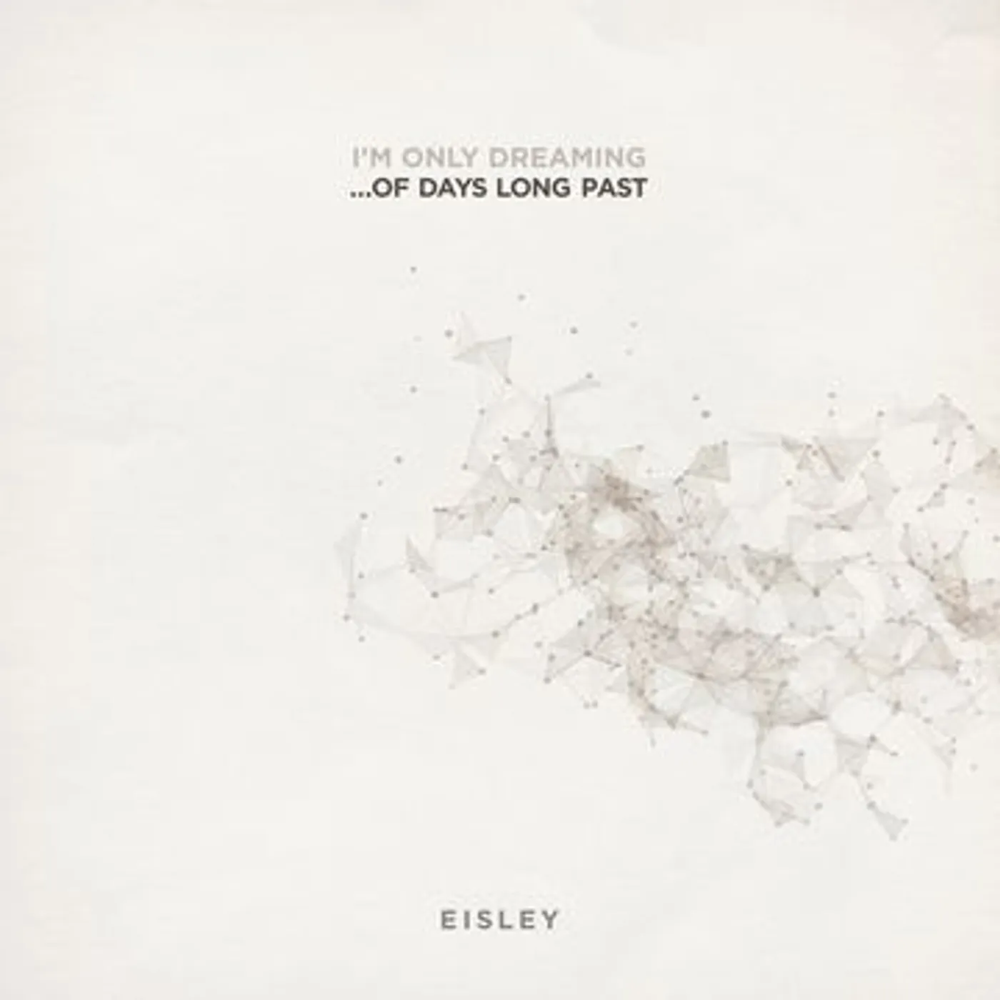Eisley I'm Only Dreaming...Of Days Long Past Vinyl Record