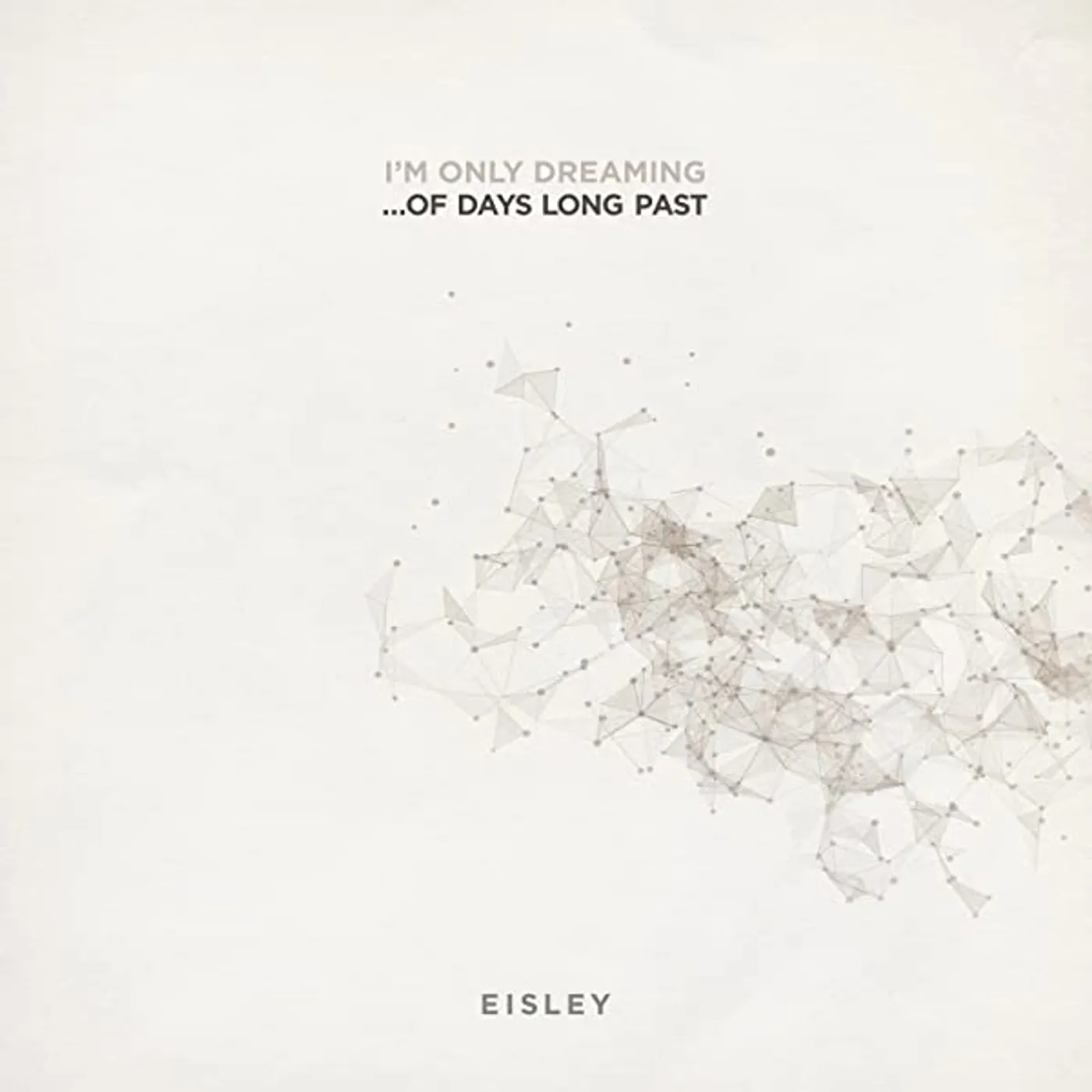 Eisley I'm Only Dreaming of Days Long Past Vinyl Record