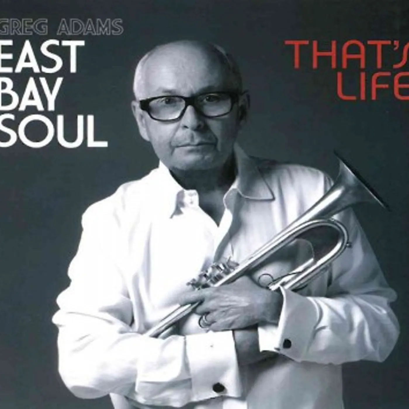 Greg Adams East Bay Soul/That's Life CD