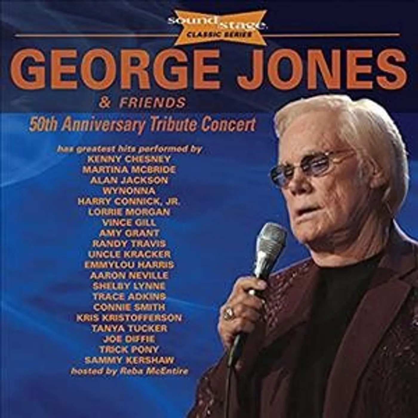 George Jones & Friends 50th Anniversary Tribute Concert: Soundstage Classic Series CD