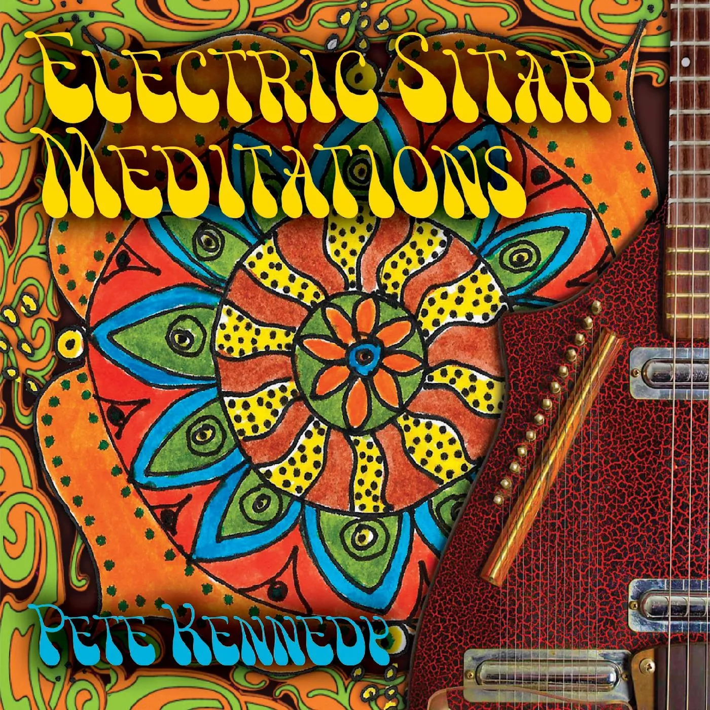 Pete Kennedy ELECTRIC SITAR MEDITATIONS CD