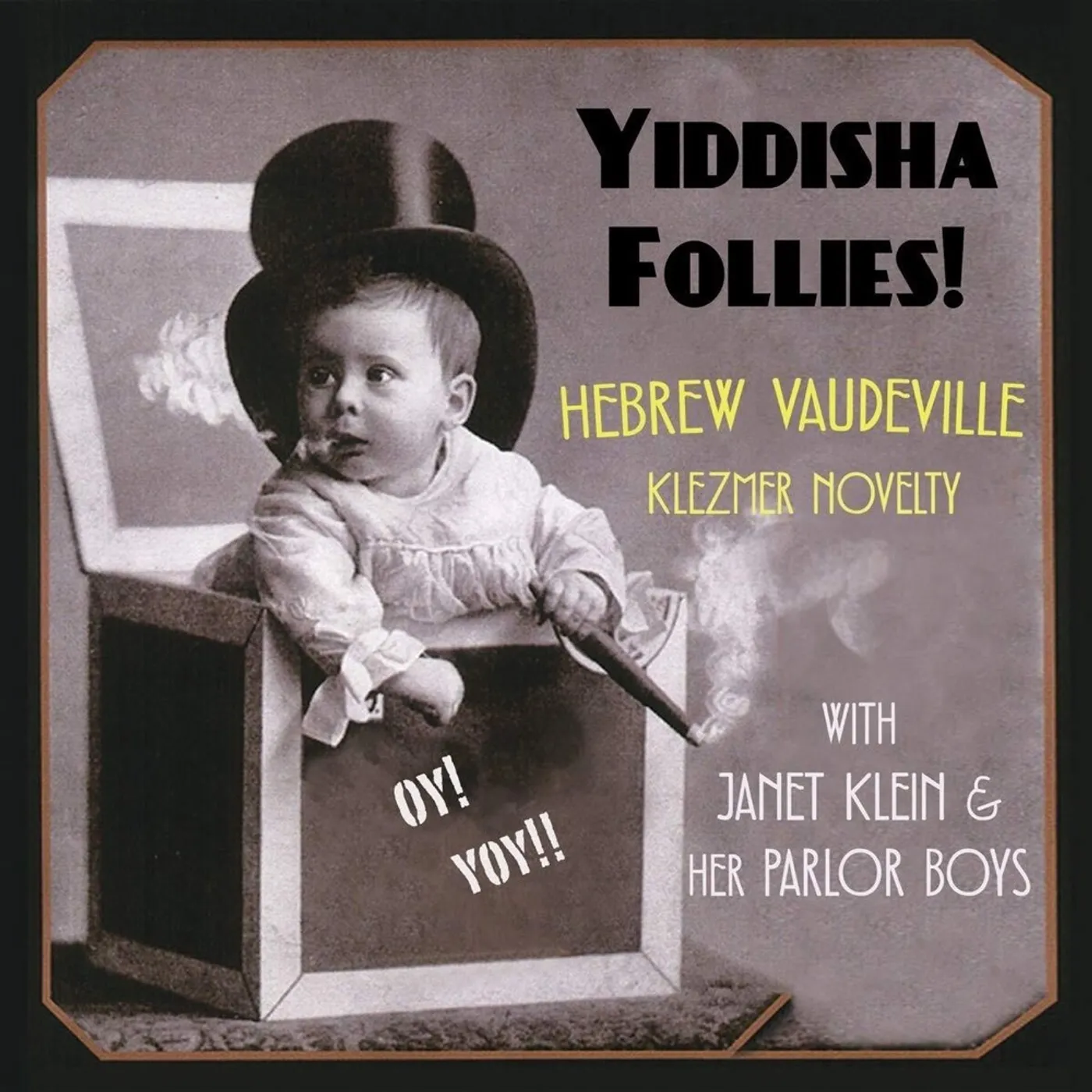 Janet Klein & Her Parlor Boys YIDDISHA FOLLIES CD