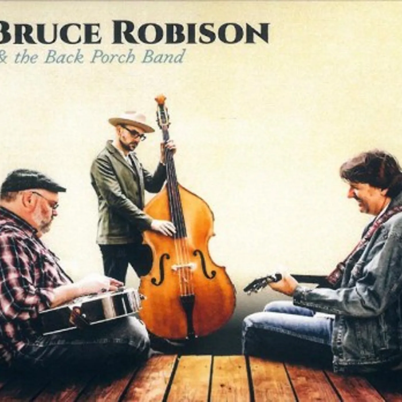 Bruce Robison & The Back Porch Band CD