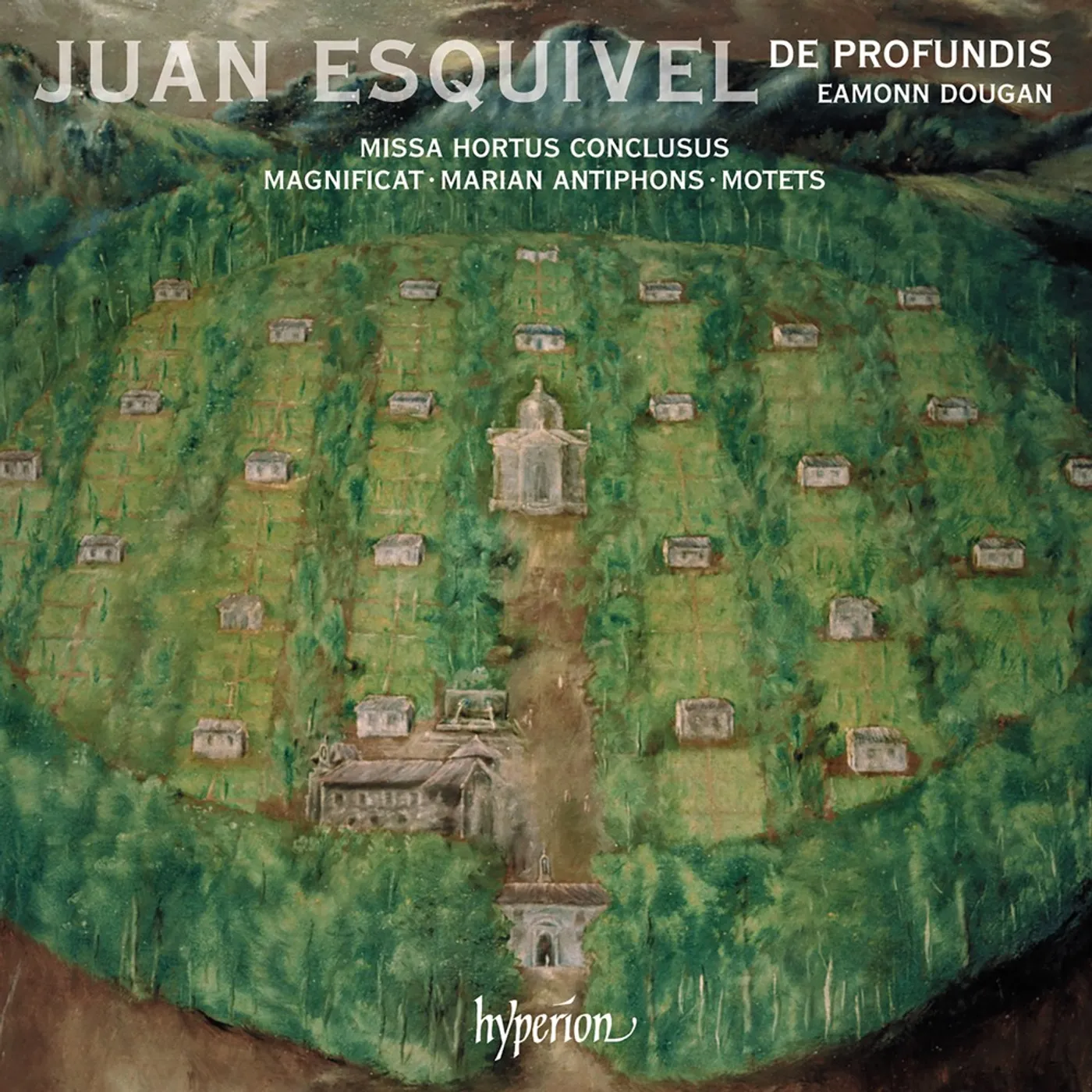 De Profundis ESQUIVEL: MISSA HORTUS CONCLUSUS MAGNIFICAT CD