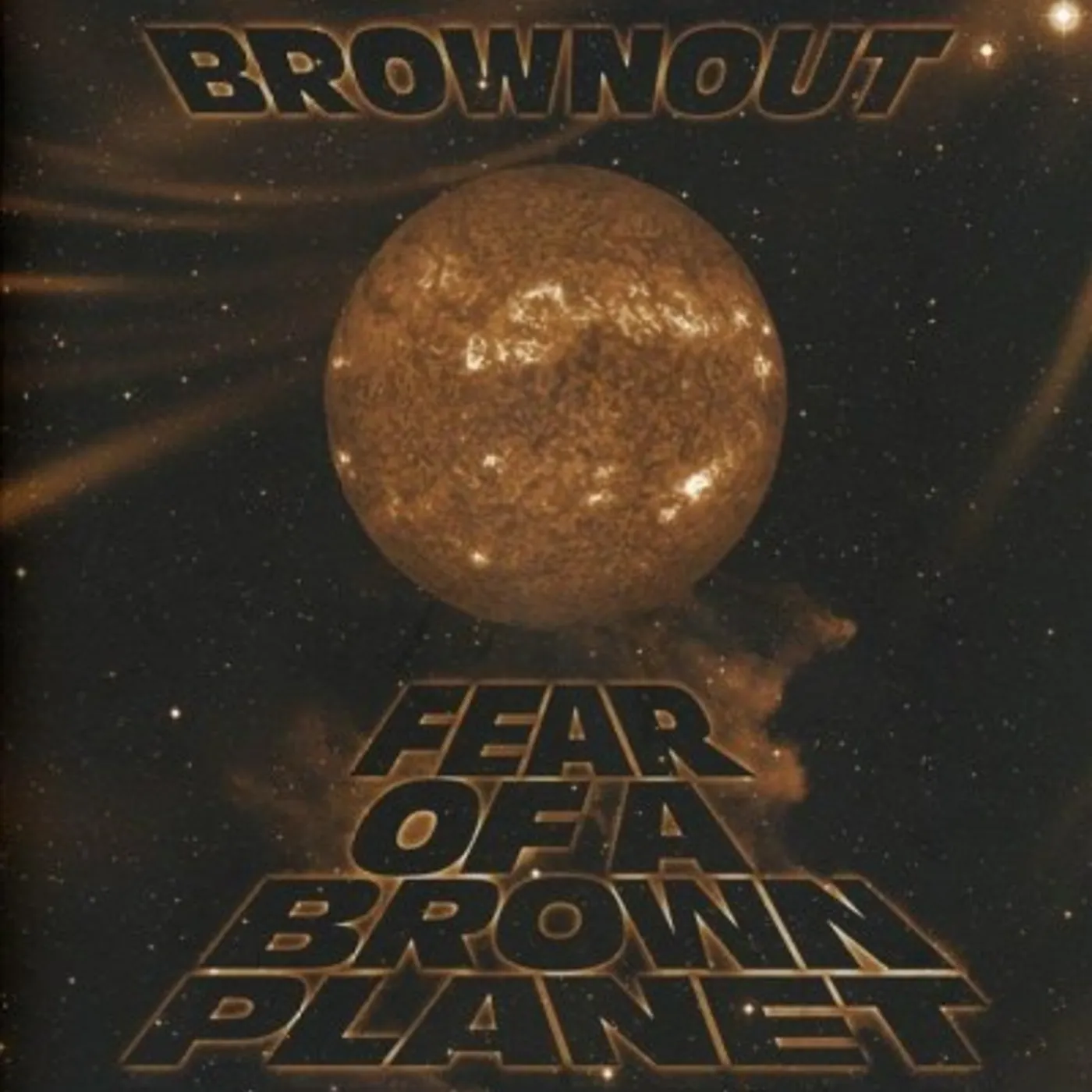 Brownout FEAR OF A BROWN PLANET CD