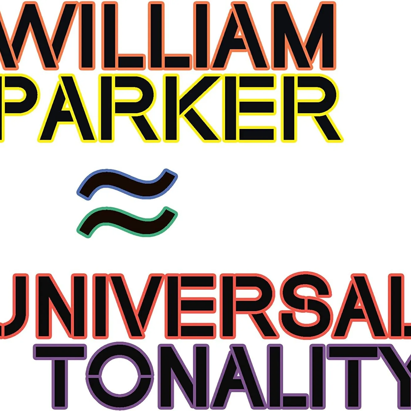 William Parker UNIVERSAL TONALITY CD
