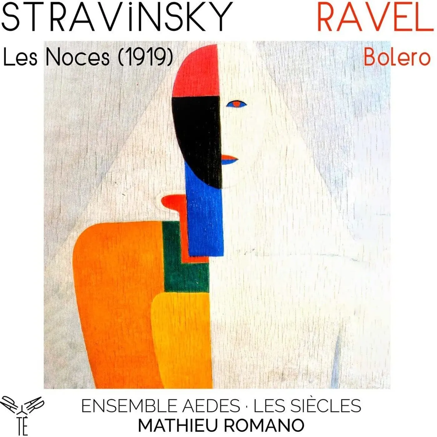 Ensemble Aedes Stravinsky: Les Noces (1919): Ravel: Bol CD