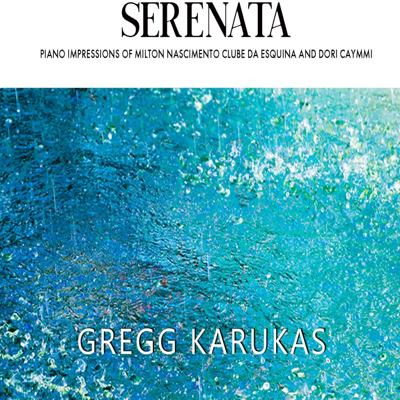 Gregg Karukas SERENATA CD