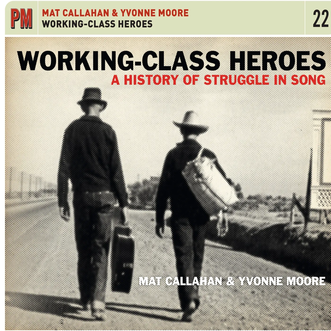 Mat Callahan Working-Class Heroes: History Of Struggle In Song CD