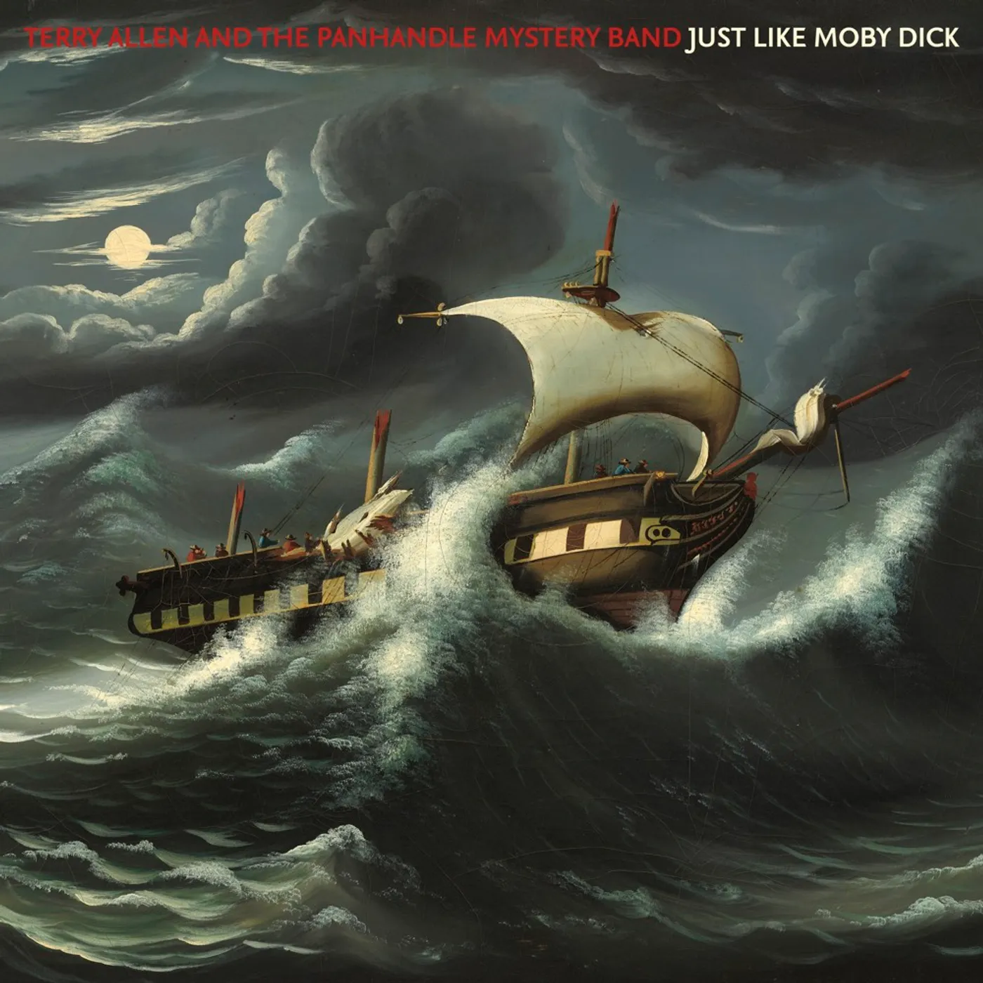 Terry Allen & The Panhandle Mystery Band JUST LIKE MOBY DICK Vinyl Record
