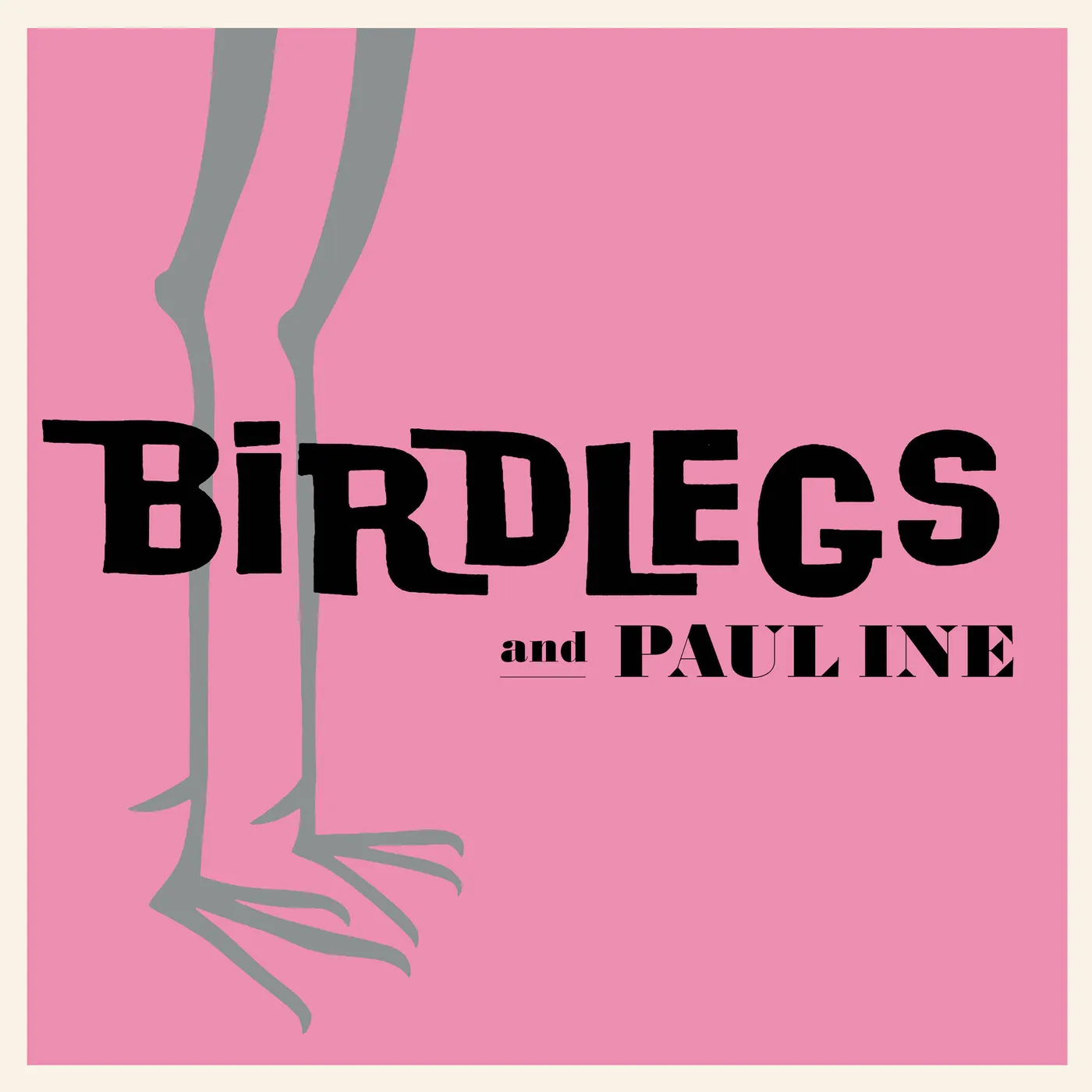 BIRDLEGS & PAULINE (BABY PINK VINYL) Vinyl Record