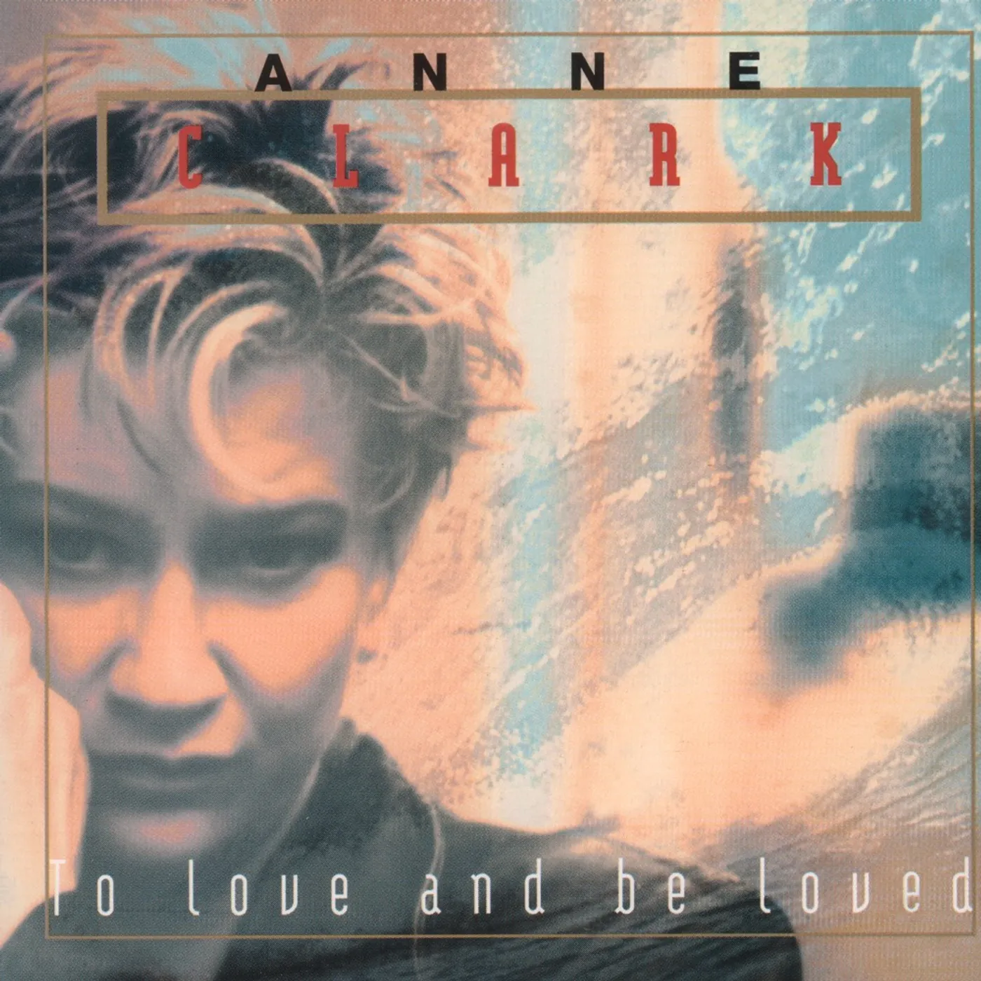 Anne Clark To Love & Be Loved Vinyl Record