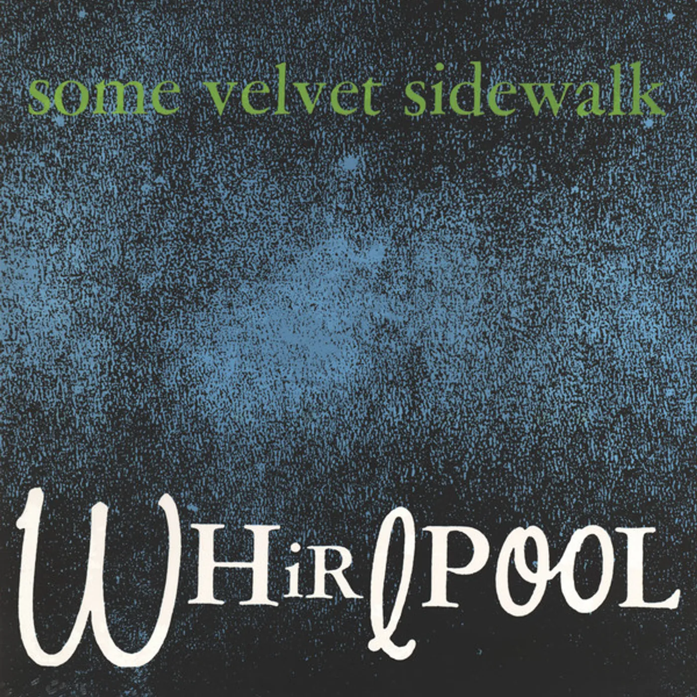 Some Velvet Sidewalk Whirlpool Vinyl Record