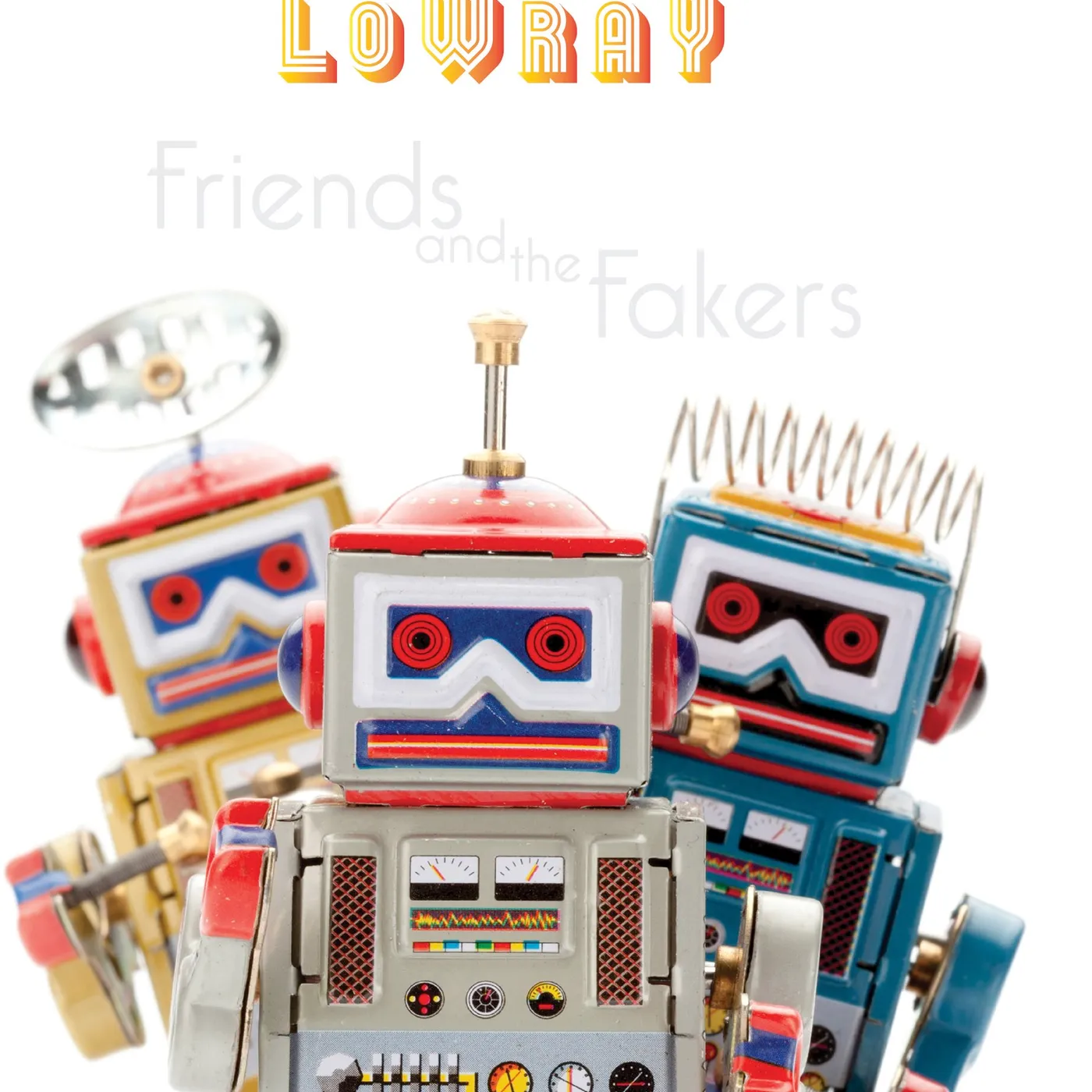Lowray Friends And The Fakers Vinyl Record