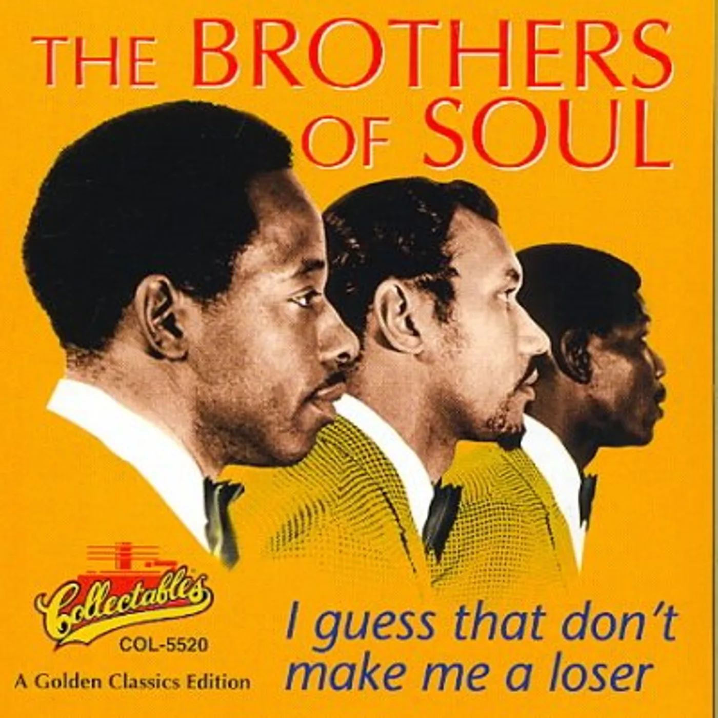 The Brothers Of Soul I Guess That Don't Make Me a Loser-A Golden Classics Edition CD