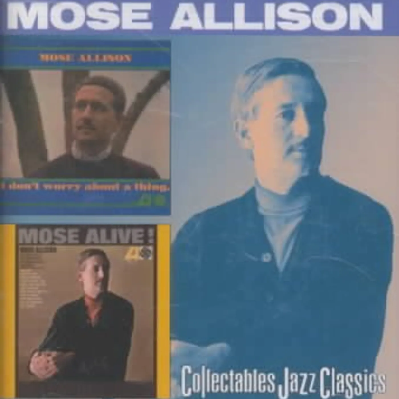 Mose Allison I Don't Worry About a Thing/Mose Alive CD