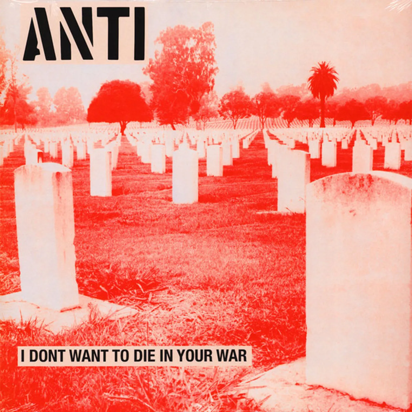 anti I Don't Want To Die In Your War Vinyl Record