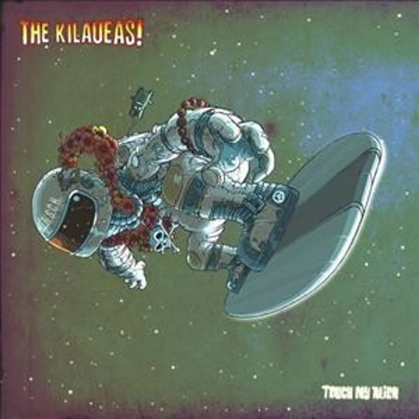 The Kilaueas Touch My Alien Vinyl Record