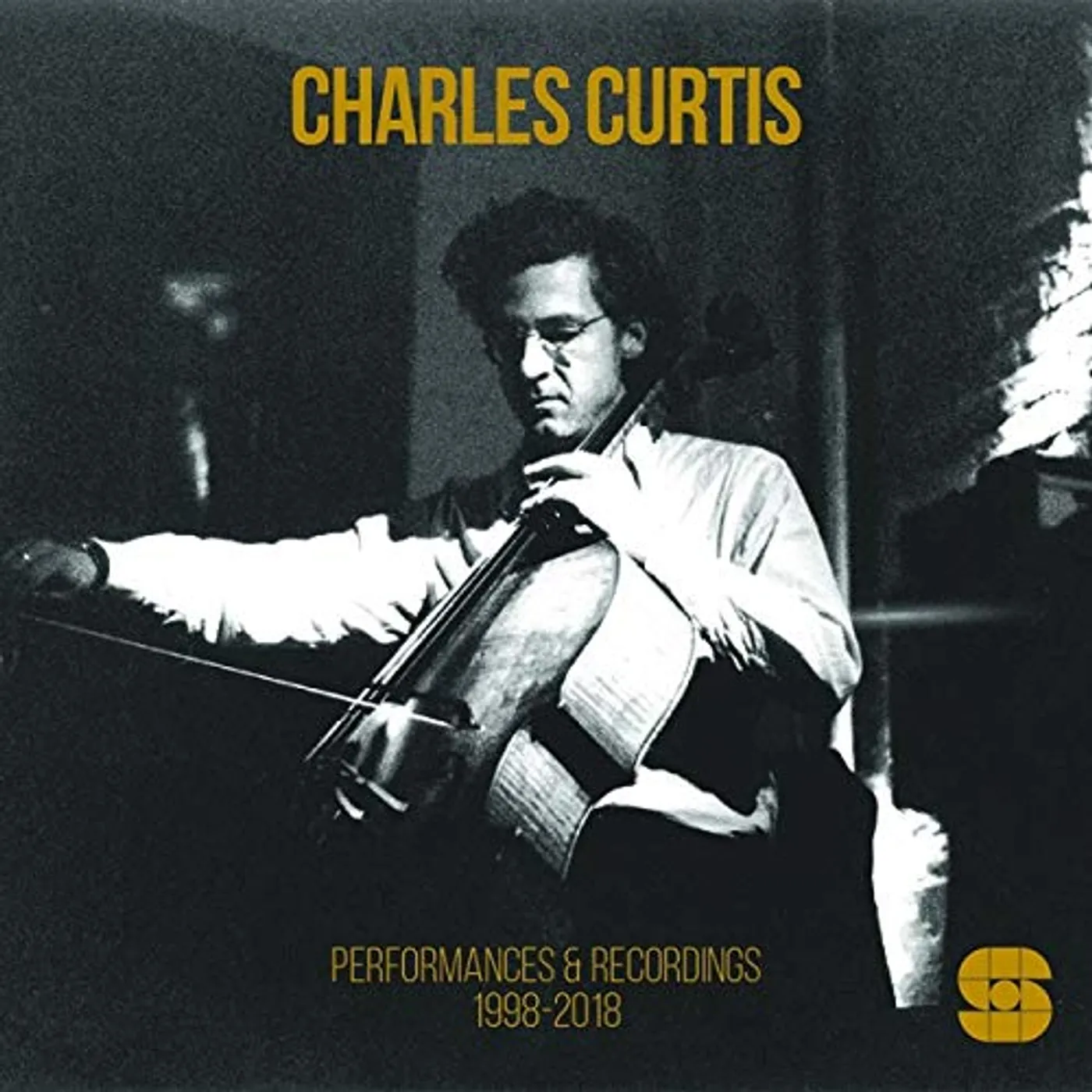 Charles Curtis PERFORMANCES & RECORDINGS 1998-2018 CD