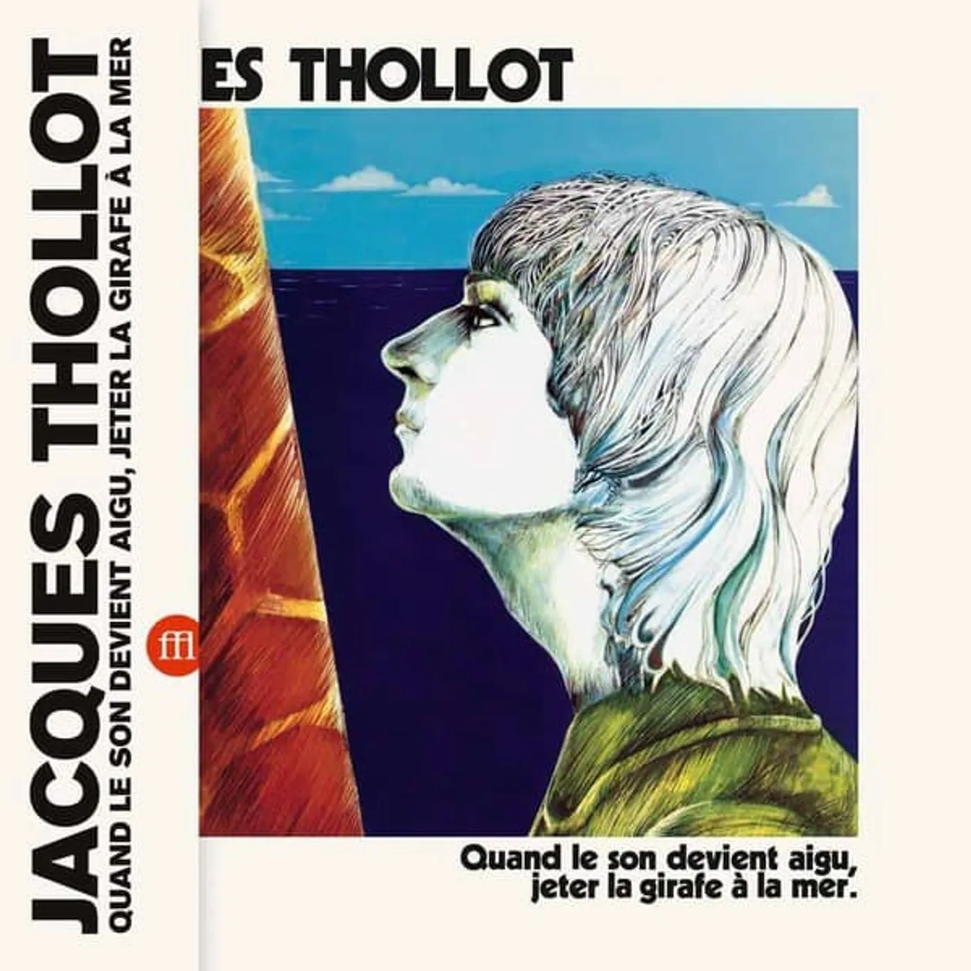 Jacques Thollot Quand Le Son Devient Aigu, Jeter La Girafe A La Mer Vinyl Record
