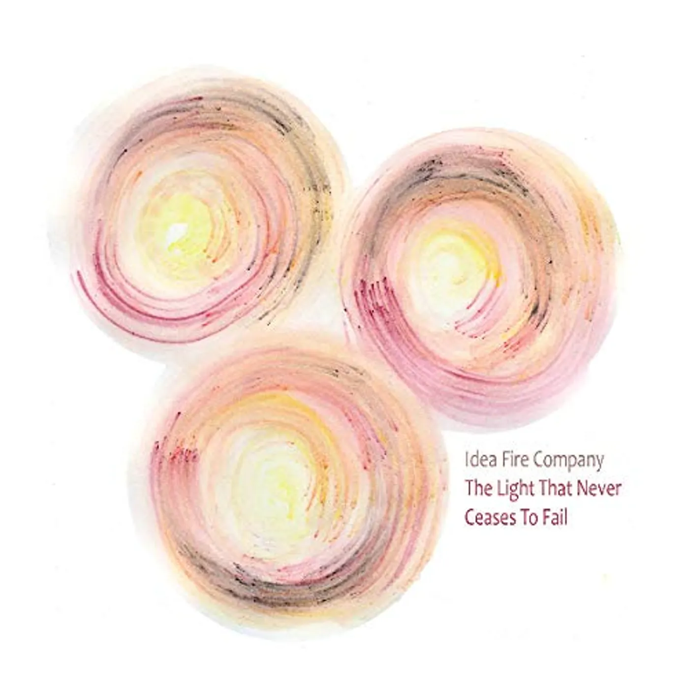 Idea Fire Company LIGHT THAT NEVER CEASES TO FAIL Vinyl Record