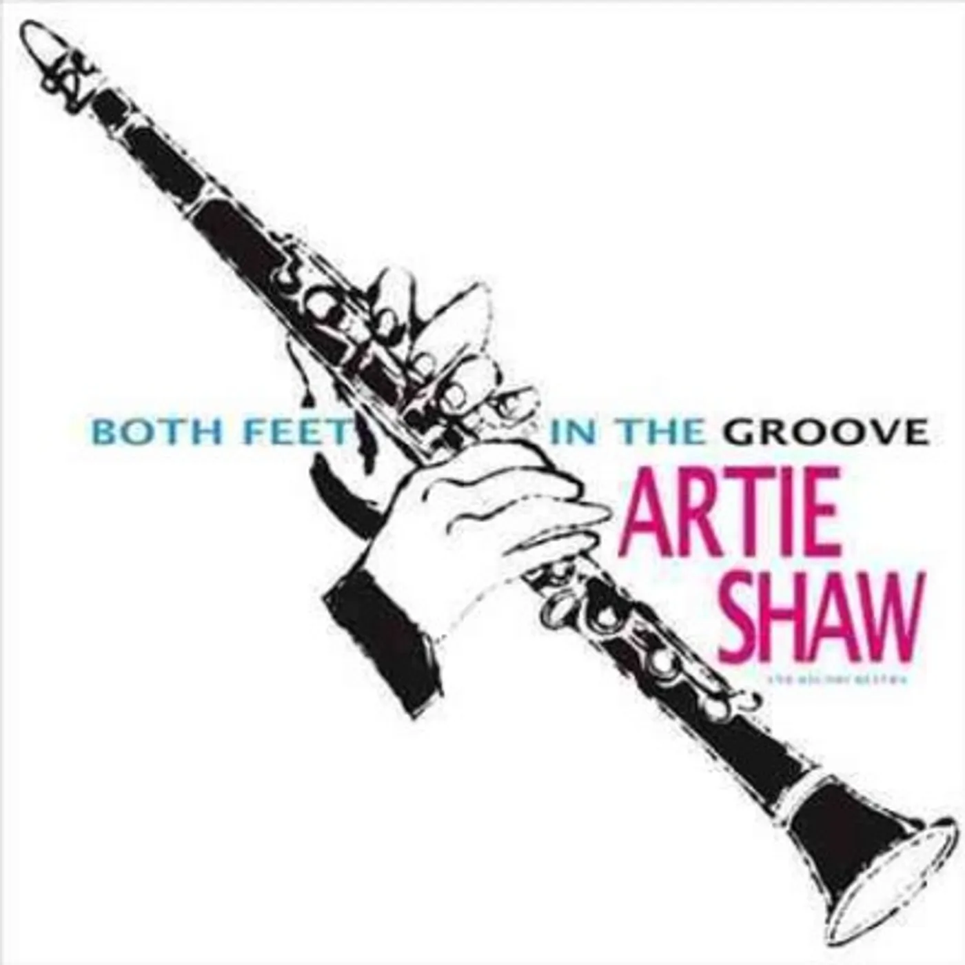 Artie Shaw Both Feet In The Groove Vinyl Record