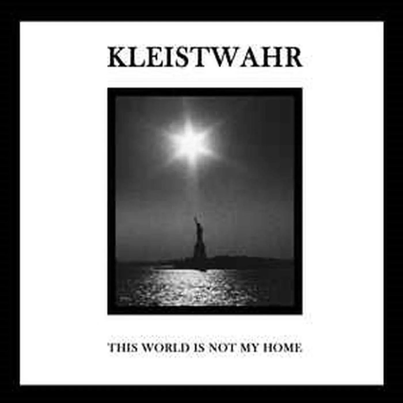 Kleistwahr This Is Not My World/Over Your Heads Forever Vinyl Record