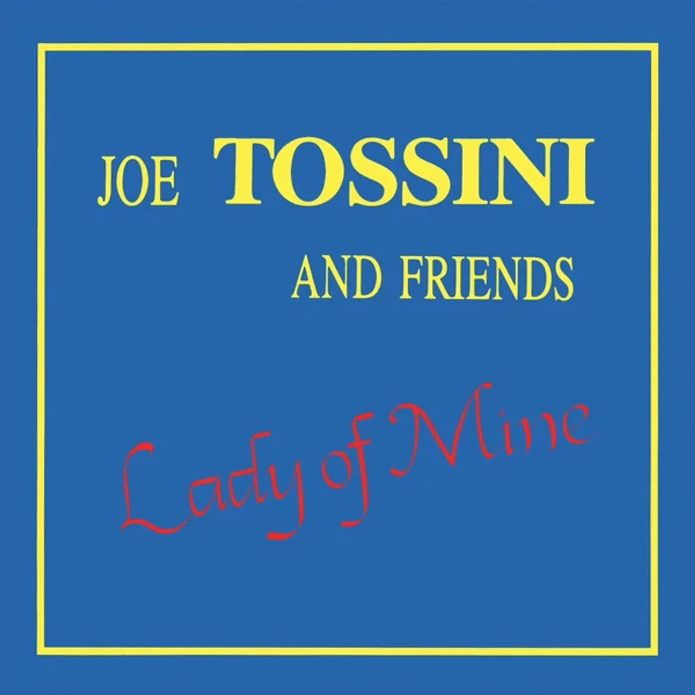 Joe Tossini Lady Of Mine Vinyl Record