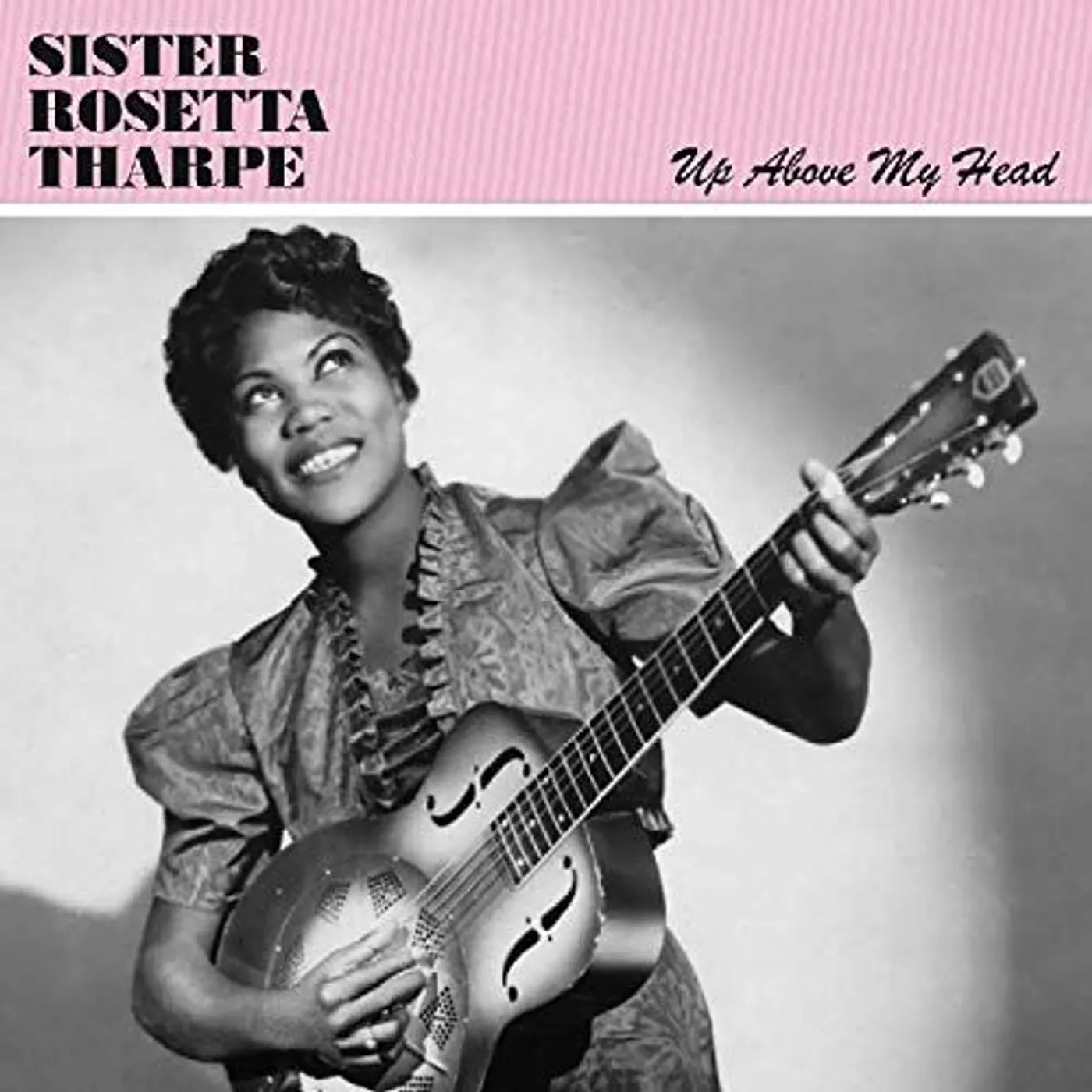 Sister Rosetta Tharpe Up Above My Head Vinyl Record