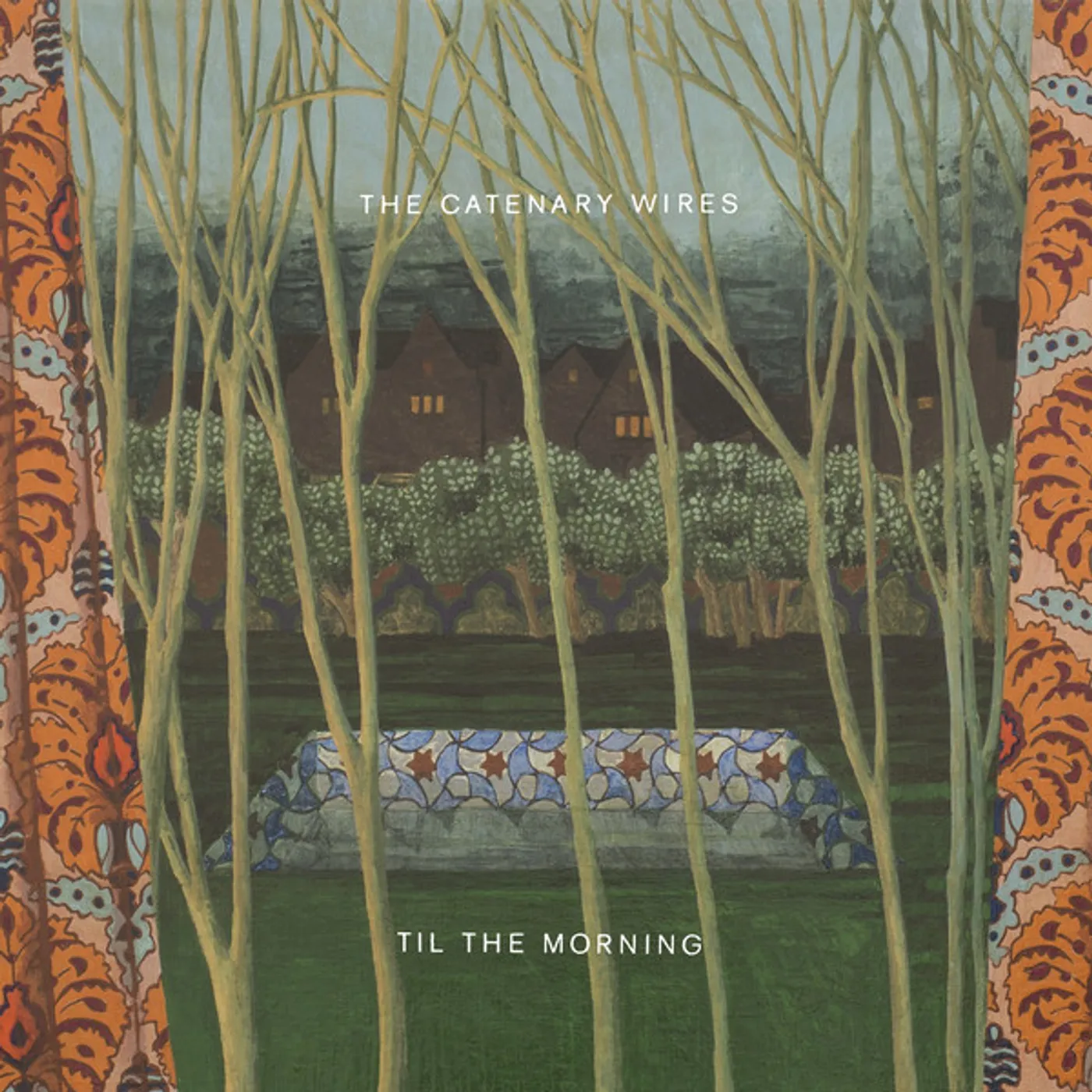 The Catenary Wires Til The Morning Vinyl Record