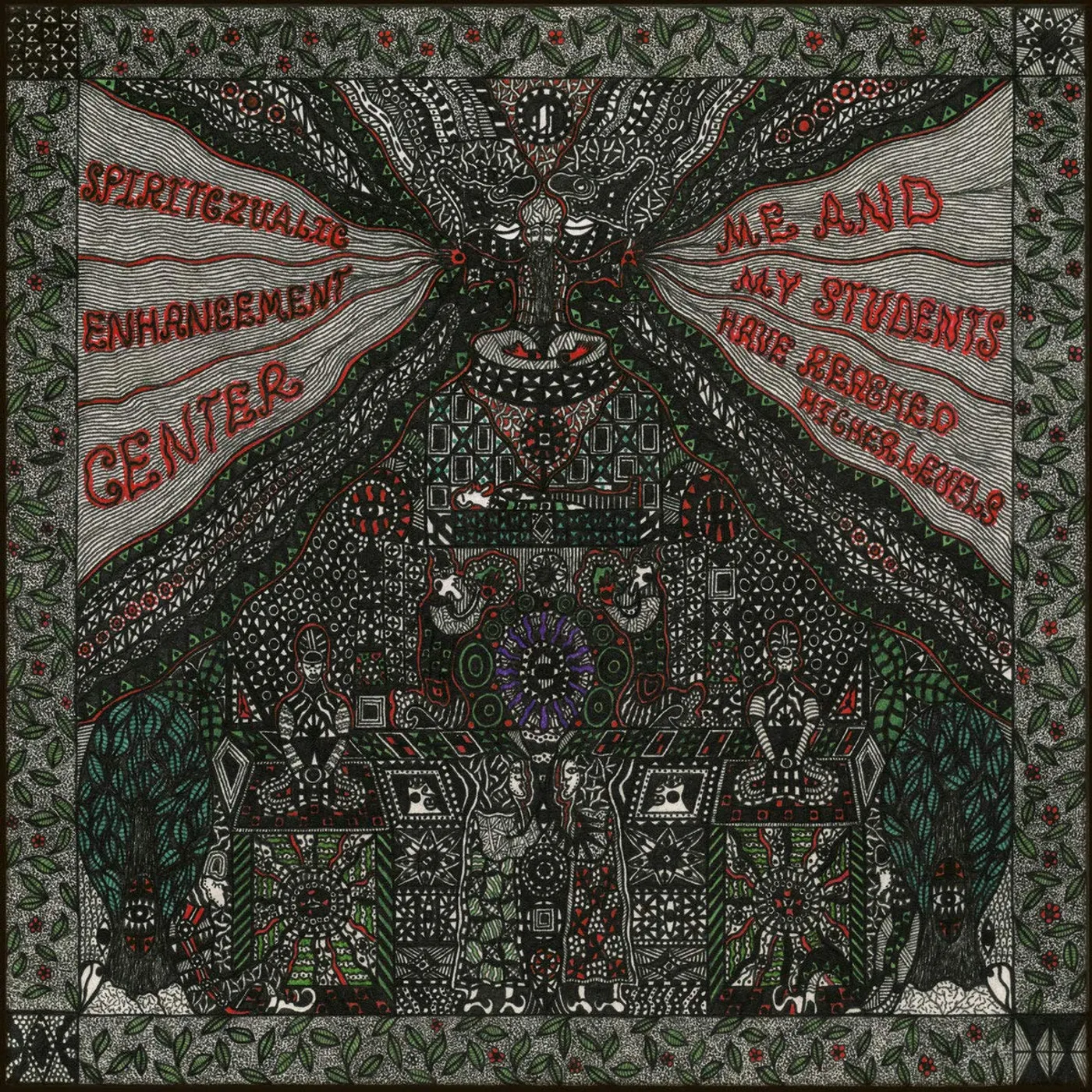 Spiritczualic Enhancement Center Me and My Students Have Reached Higher Levels Vinyl Record