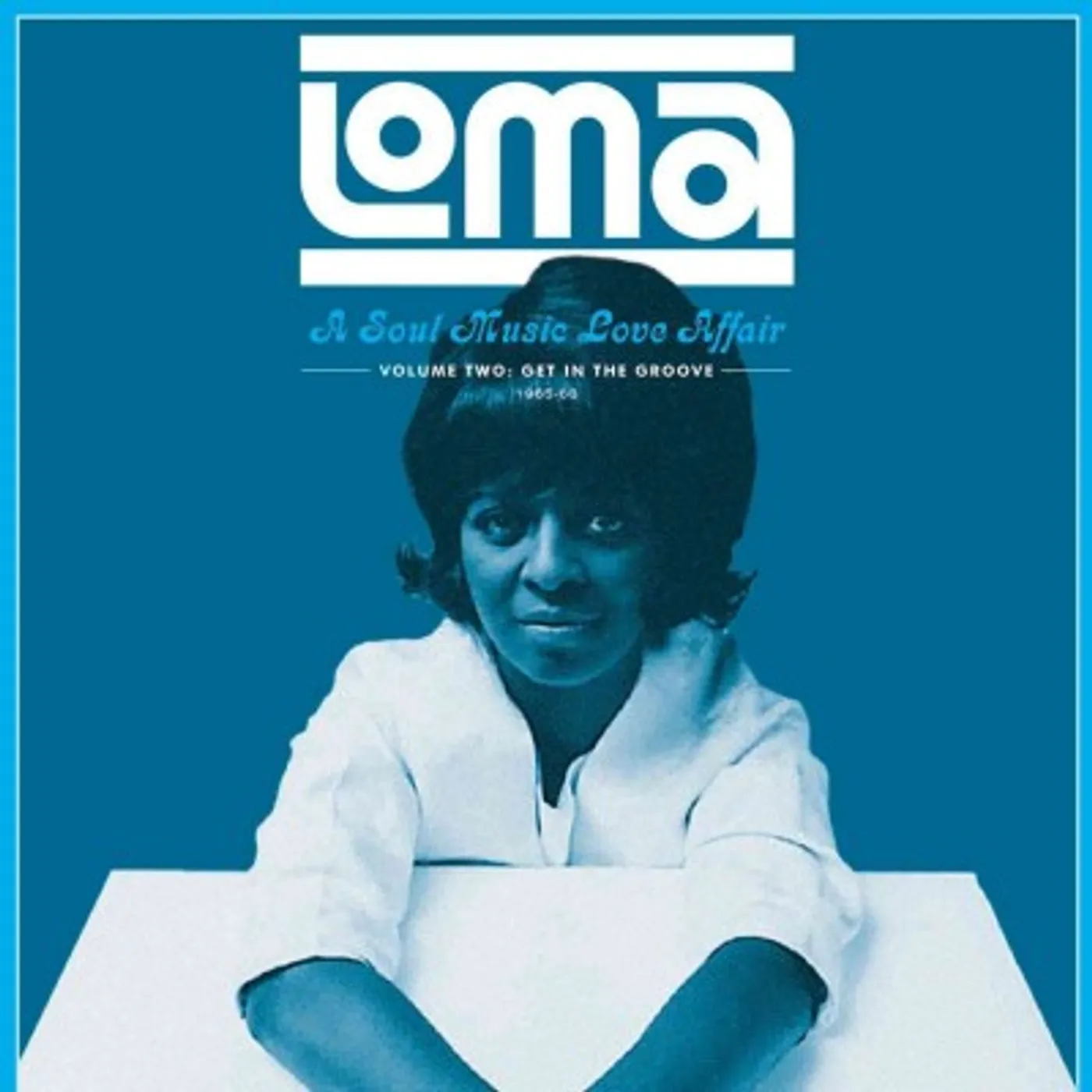 Various Loma: A Soul Music Love Affair: Vol. 2: Get in the Groove: 1965-1968 Vinyl Record
