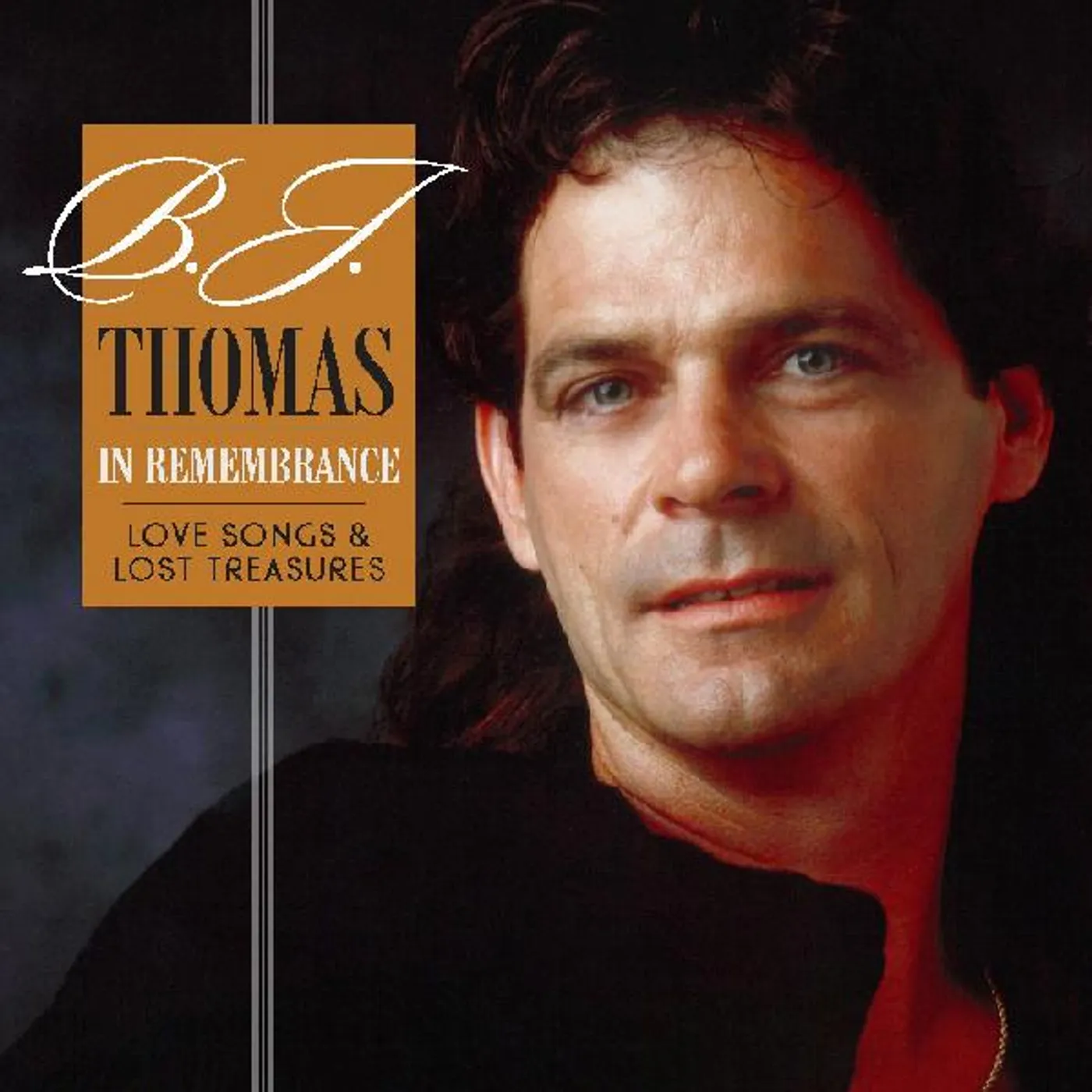 B.J. Thomas IN REMEMBRANCE - LOVE SONGS & LOST TREASURES CD