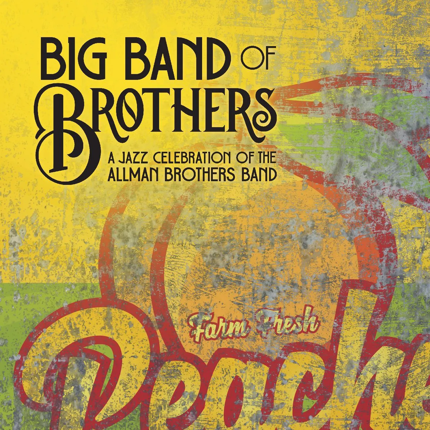 Big Band of Brothers JAZZ CELEBRATION OF THE ALLMAN BROTHERS BAND CD