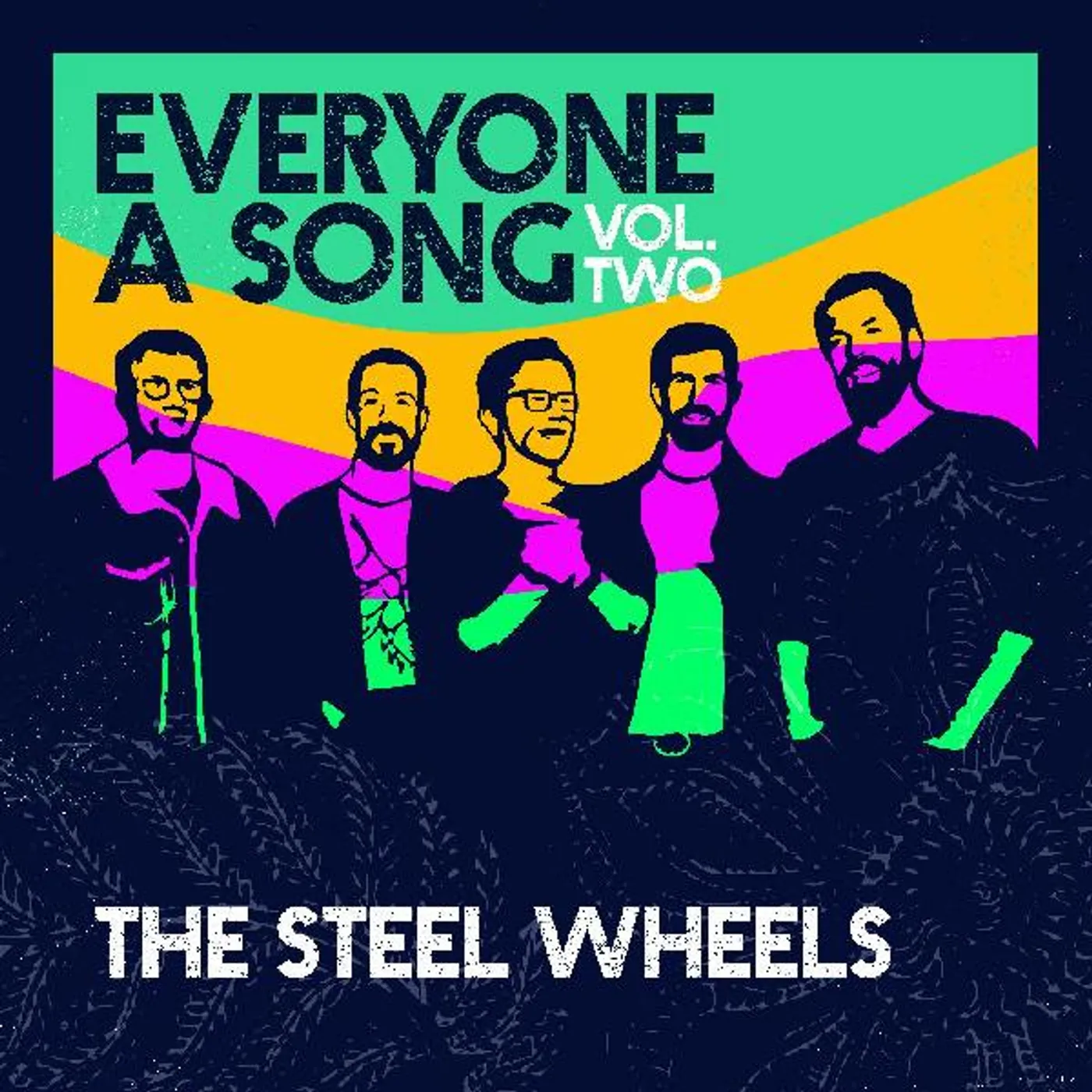 The Steel Wheels EVERYONE A SONG: VOL. 2 CD