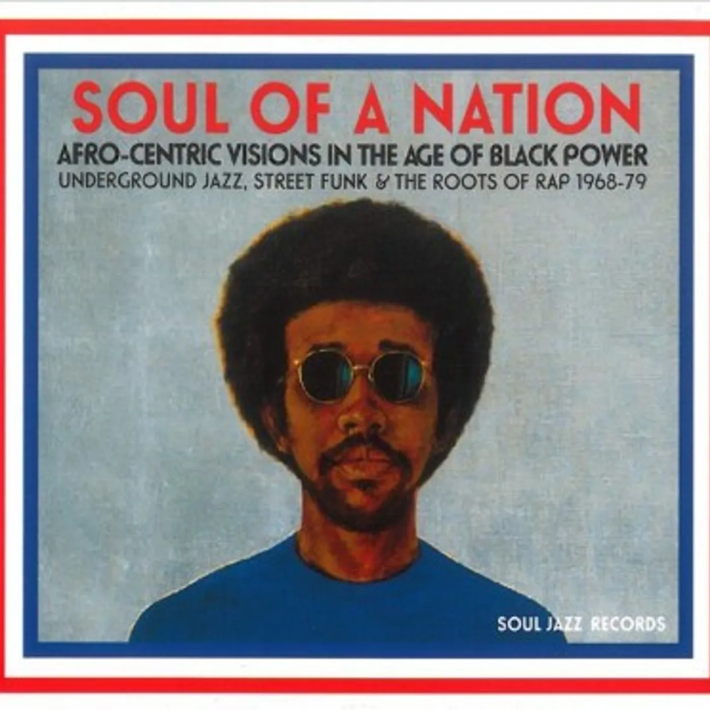 Soul Jazz Records Presents Soul Of A Nation: Afro-Centric Visions In The Age Of Black Power CD