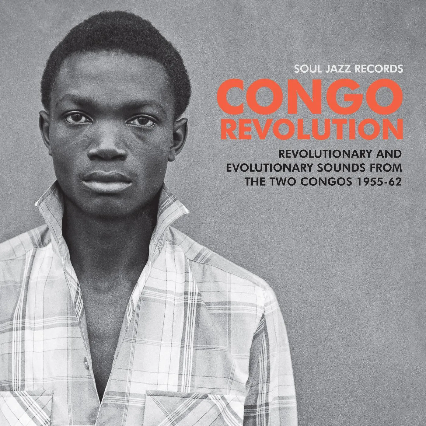 Soul Jazz Records Presents Congo revolution-and evolutionary sounds from the 2 congos 1955-62 CD