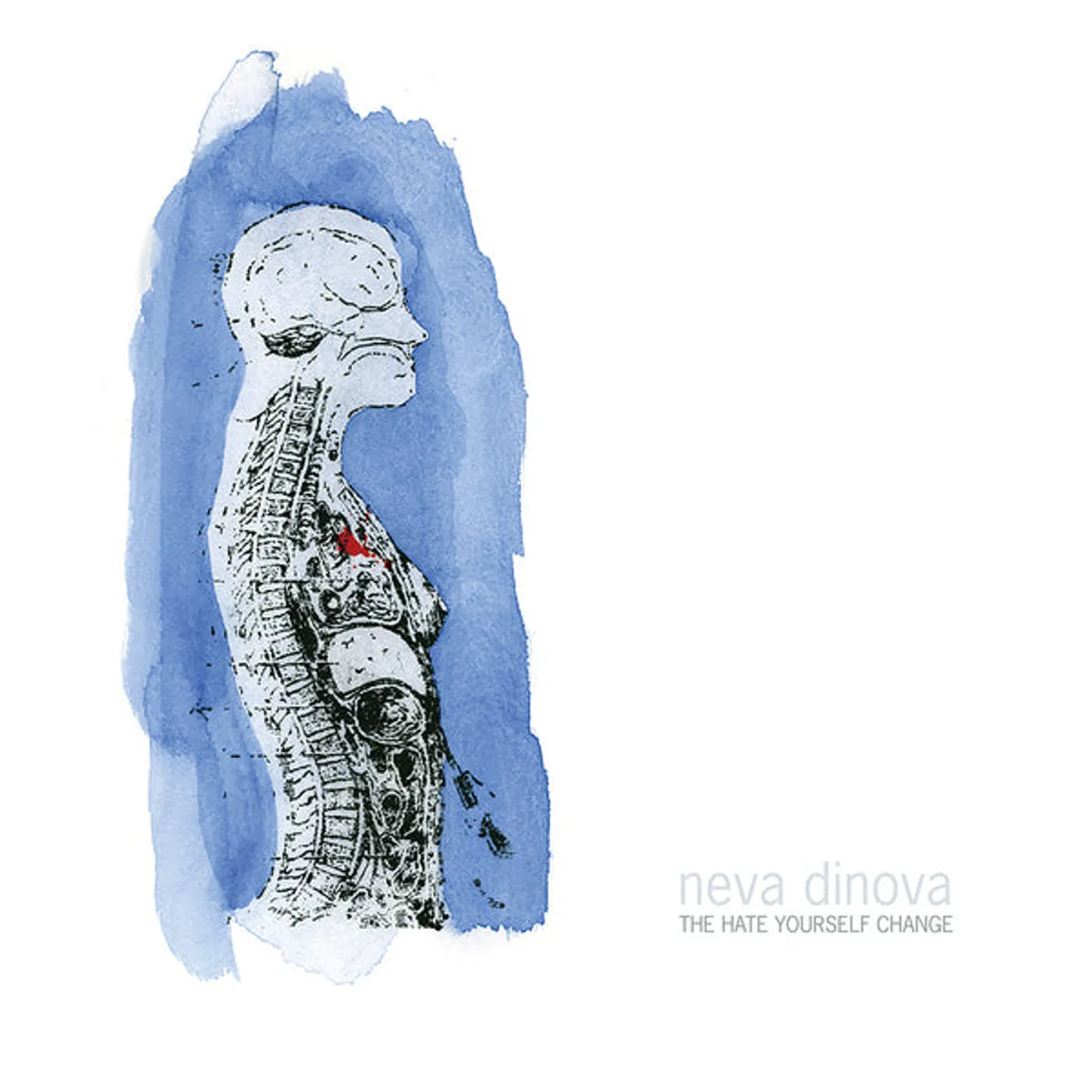 Neva Dinova HATE YOURSELF CHANGE Vinyl Record