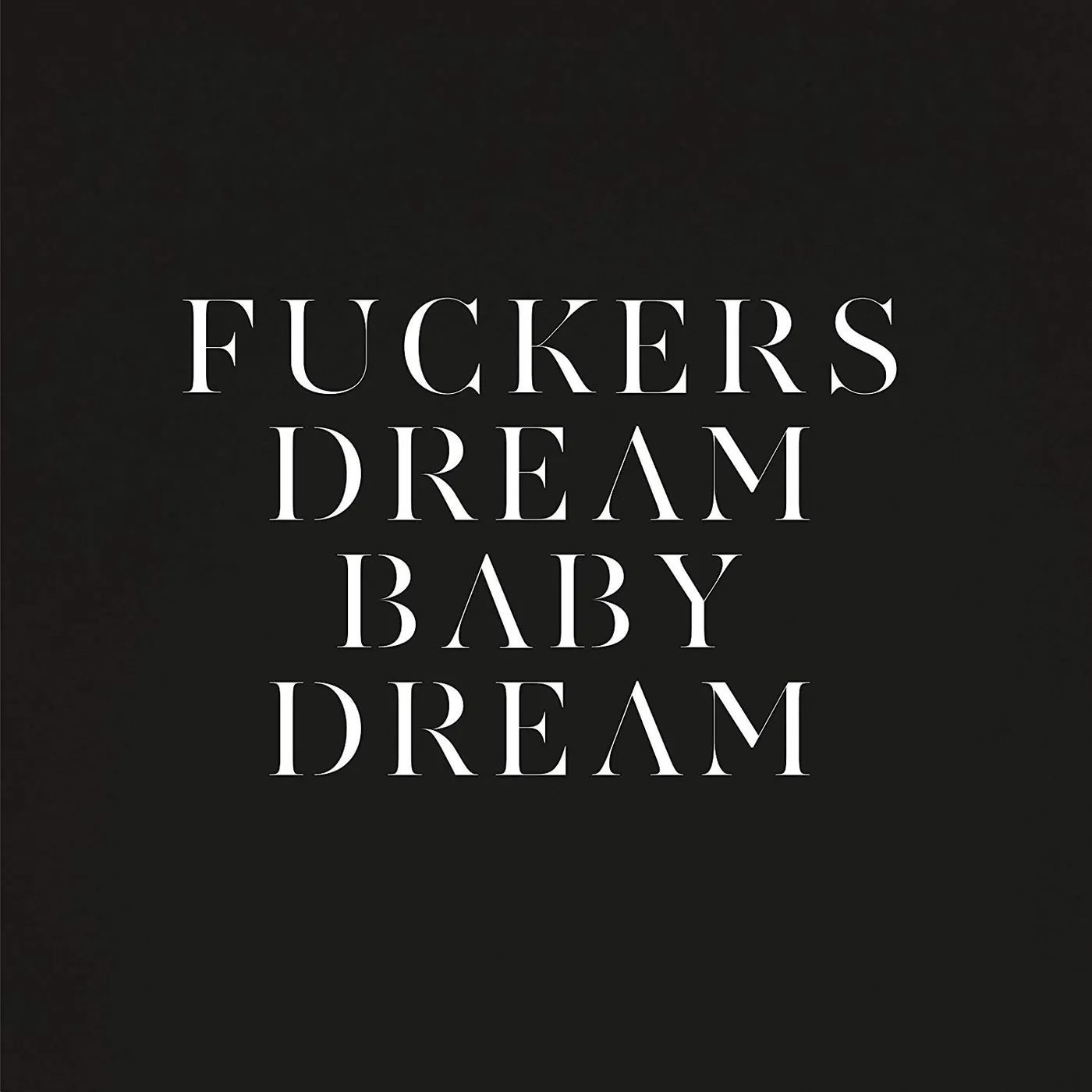 Savages Fuckers Dream Baby Dream Vinyl Record