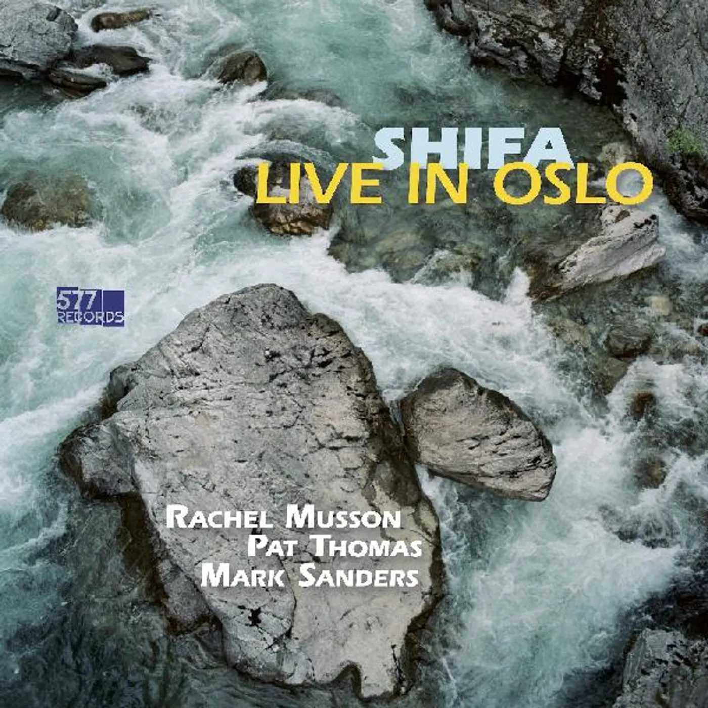 Rachel Musson / Pat Thomas / Mark Sanders SHIFA - LIVE IN OSLO Vinyl Record