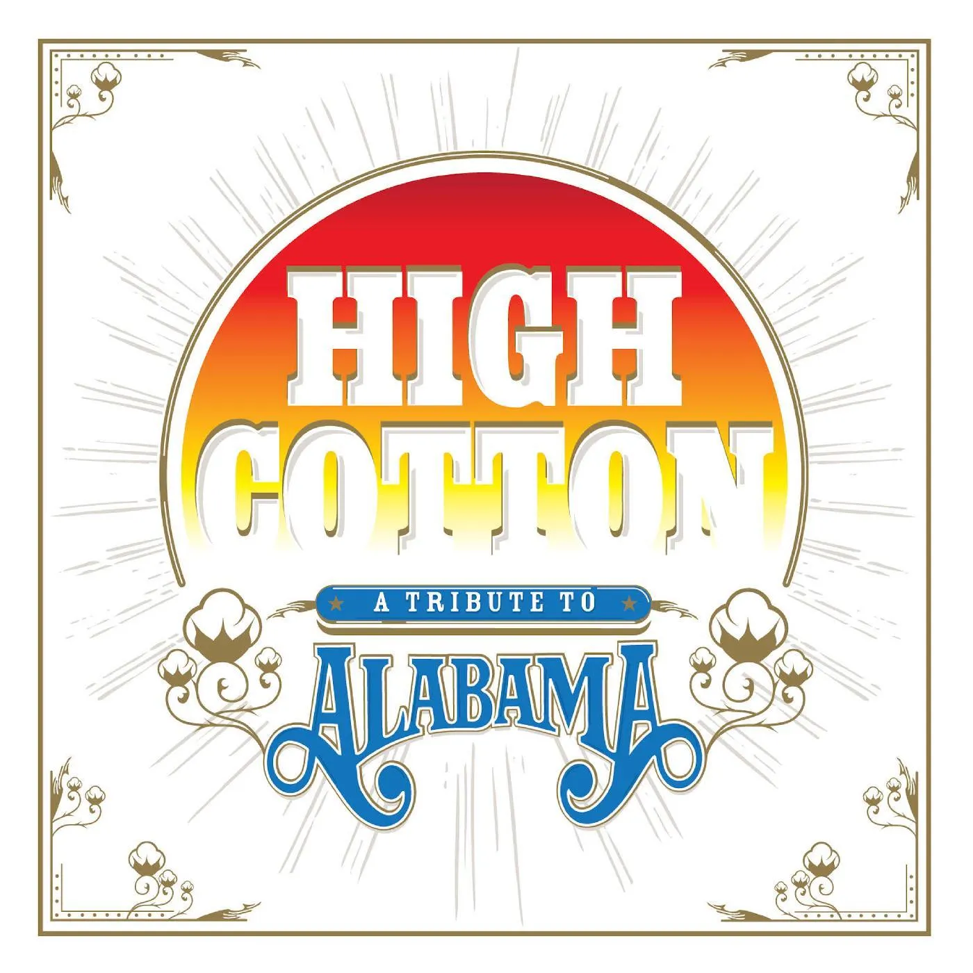 HIGH COTTON: A TRIBUTE TO ALABAMA / VARIOUS Vinyl Record
